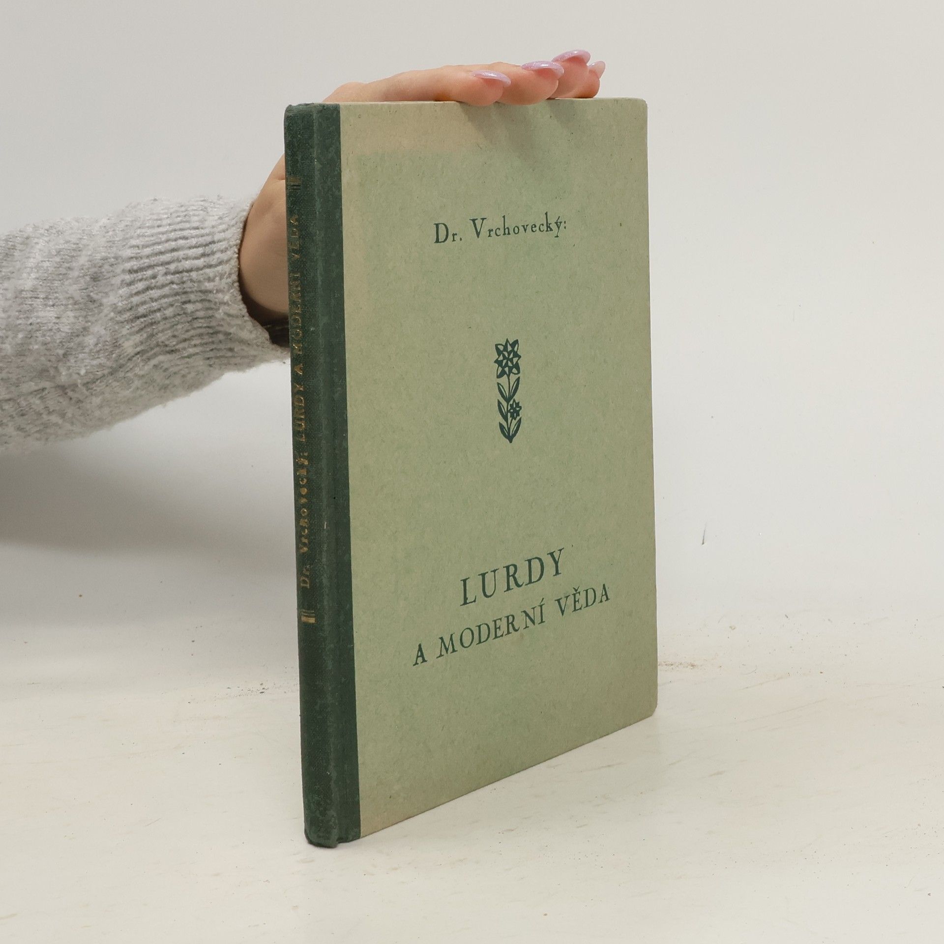 Josef Vrchovecký Lurdy a moderní věda
