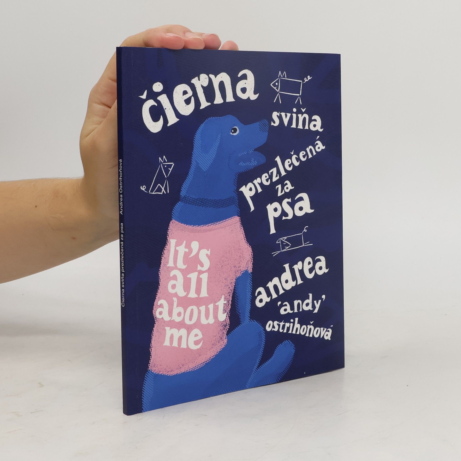 Andrea Ostrihoňová Čierna sviňa prezlečená za psa