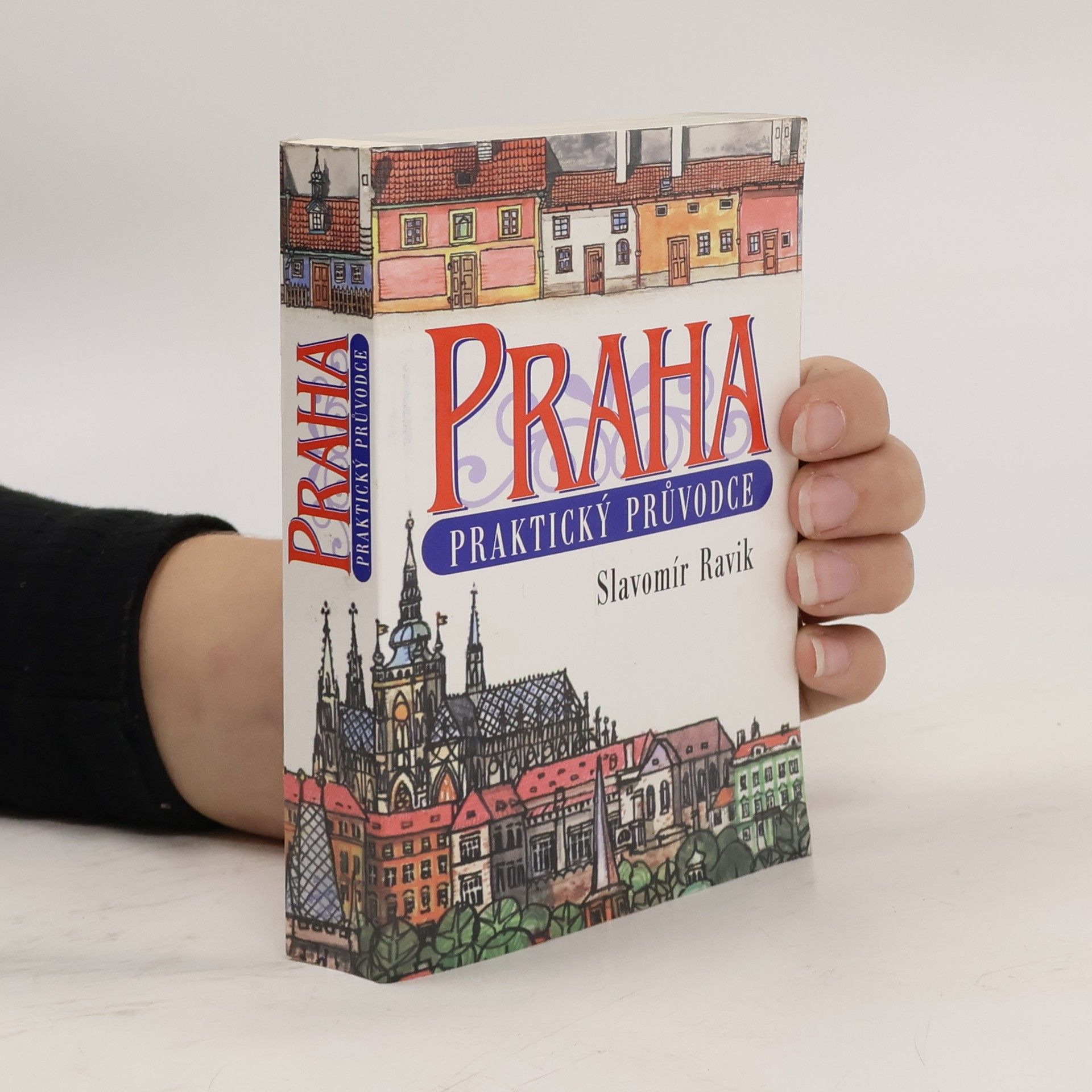 Slavomír Ravik Praha: Praktický průvodce