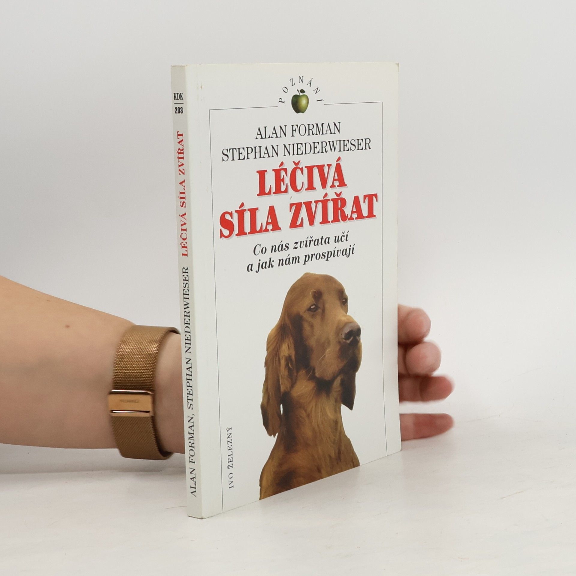 Alan Forman Léčivá síla zvířat. Co nás zvířata učí a jak nám prospívají