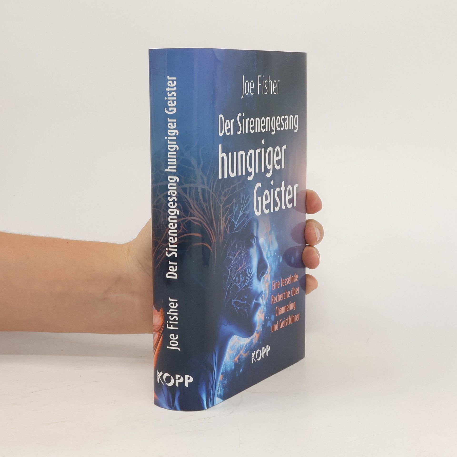 Joe Fisher Der Sirenengesang hungriger Geister