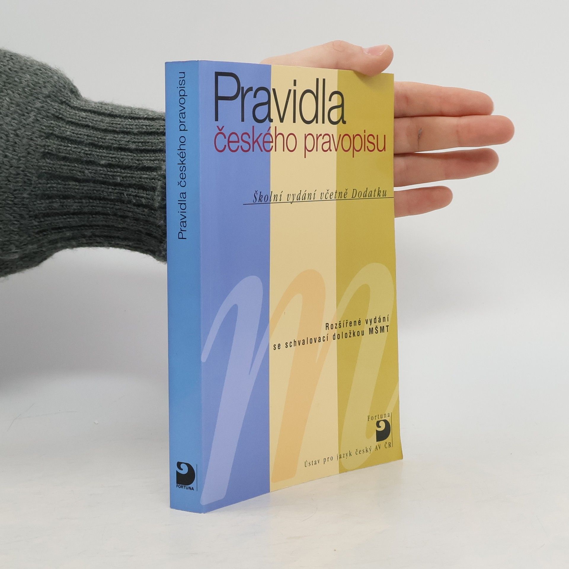 Kolektív autorov Pravidla českého pravopisu : školní vydání včetně Dodatku