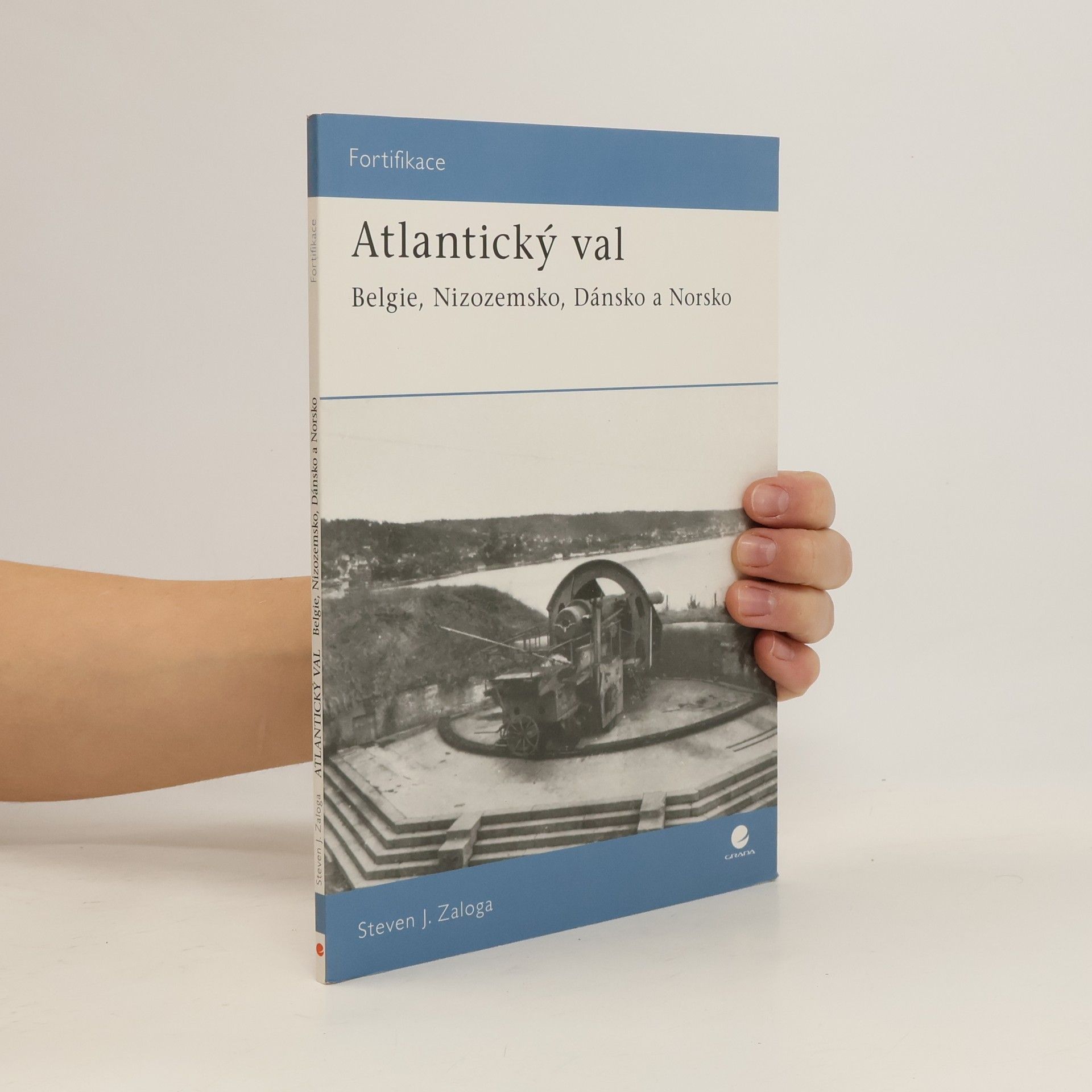 Steve J. Zaloga Atlantický val - Belgie, Nizozemsko, Dánsko a Norsko