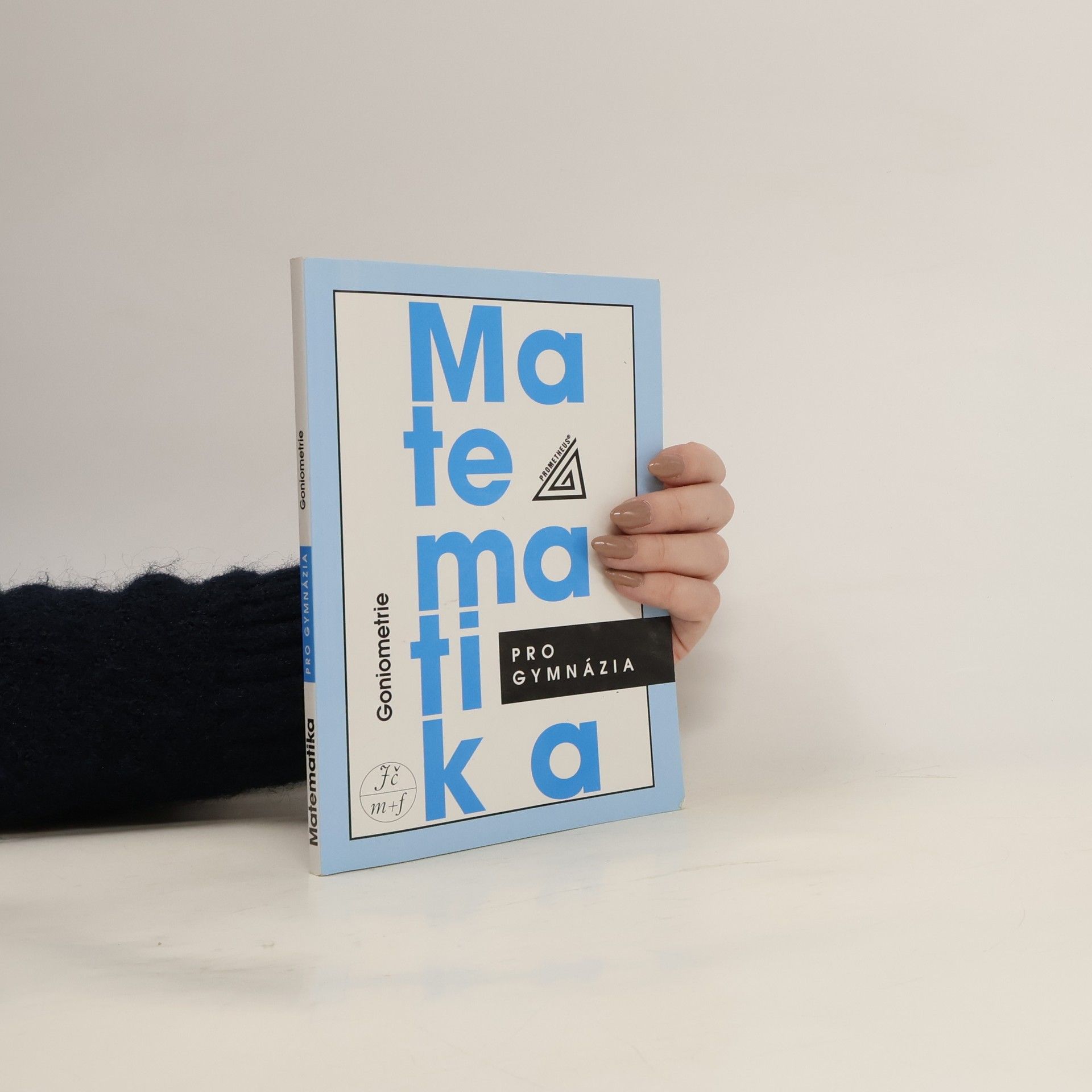 Oldřich Odvárko Matematika pro gymnázia. Goniometrie