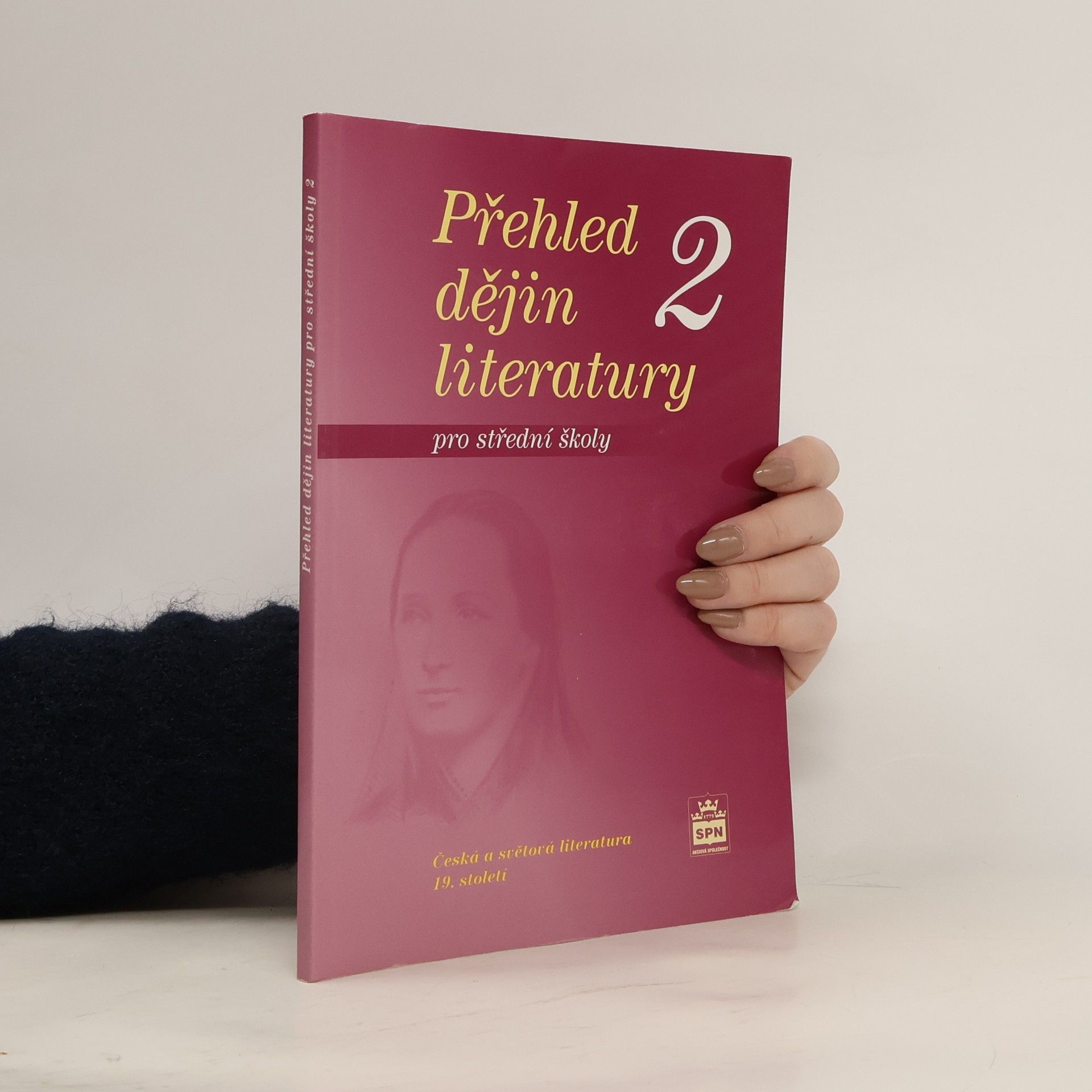 Přehled dějin literatury pro střední školy 2. Česká a světová literatura 19. století