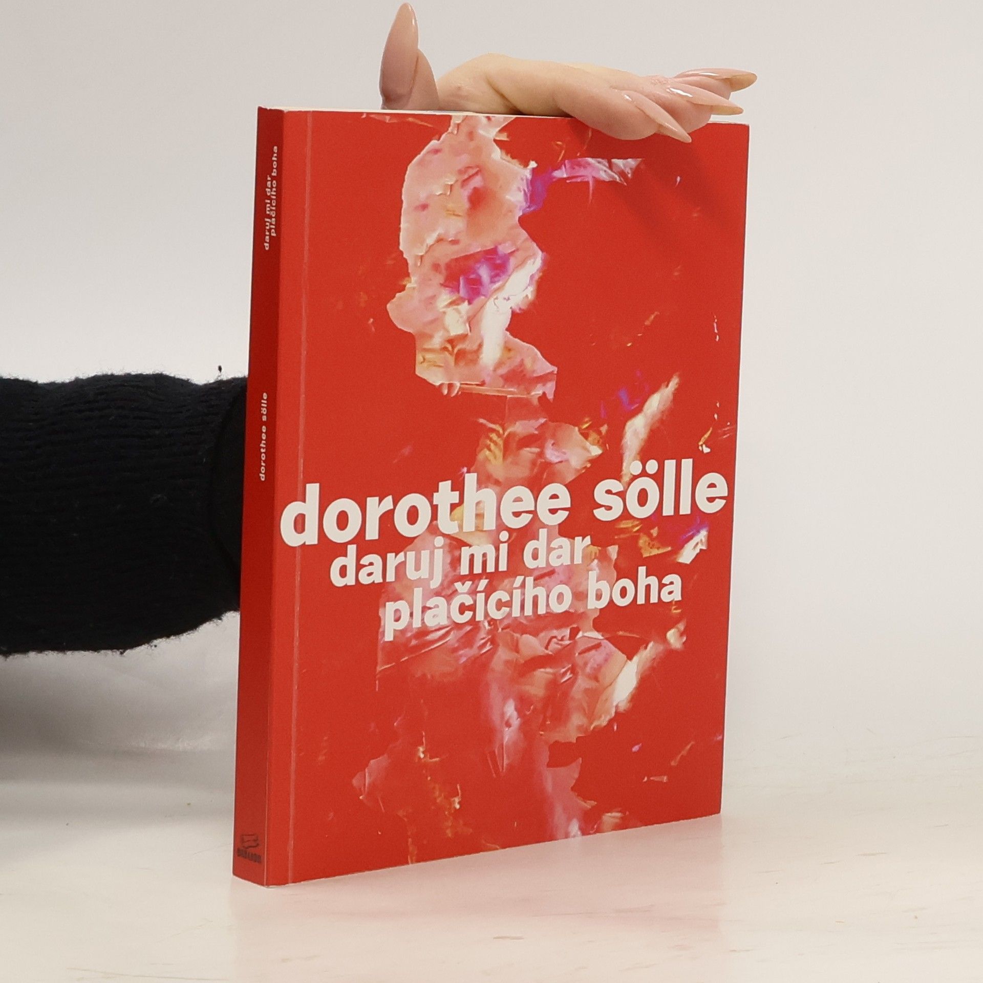 Dorothee Sölle Daruj mi dar plačícího boha