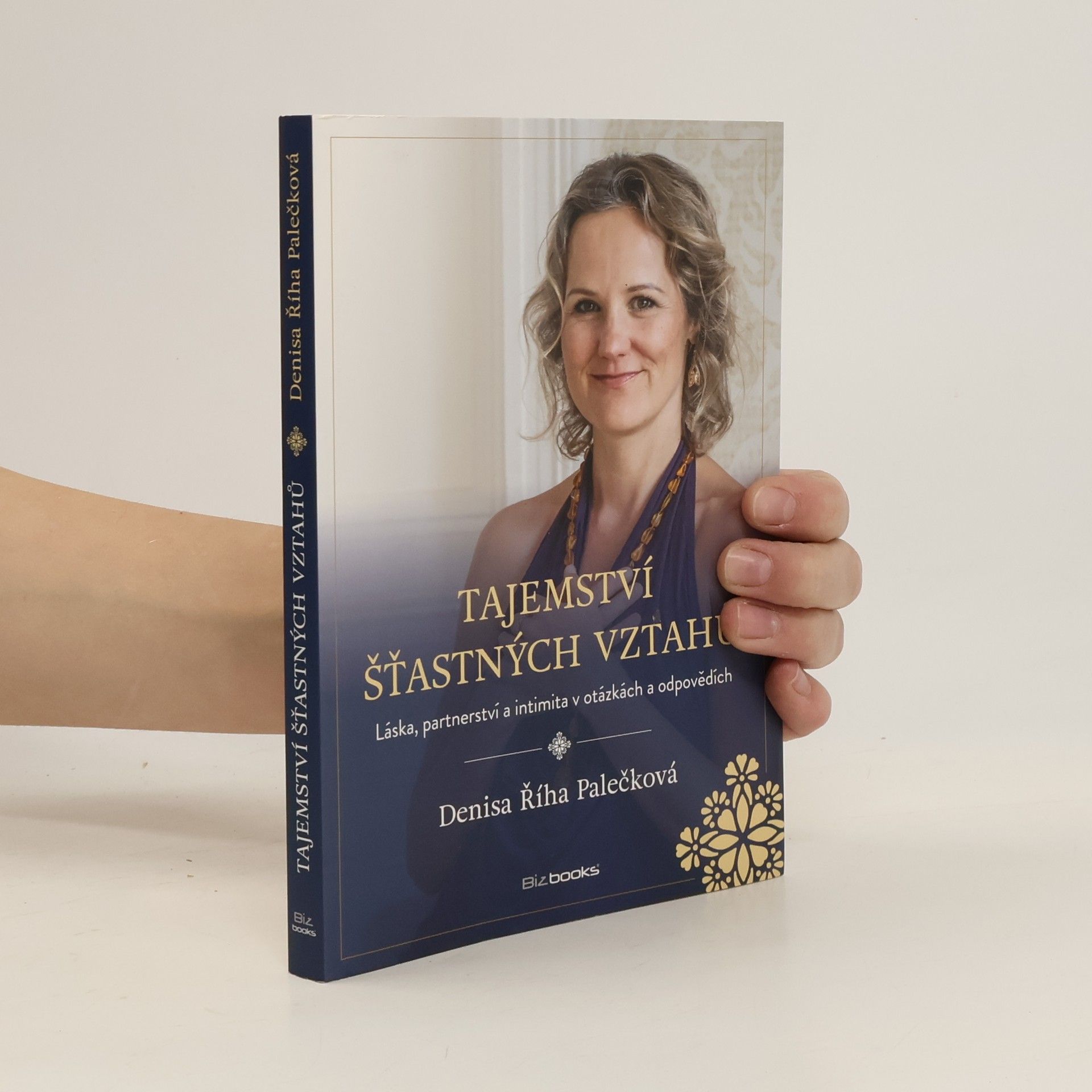Denisa Palečková Tajemství šťastných vztahů : láska, partnerství a intimita v otázkách a odpovědích