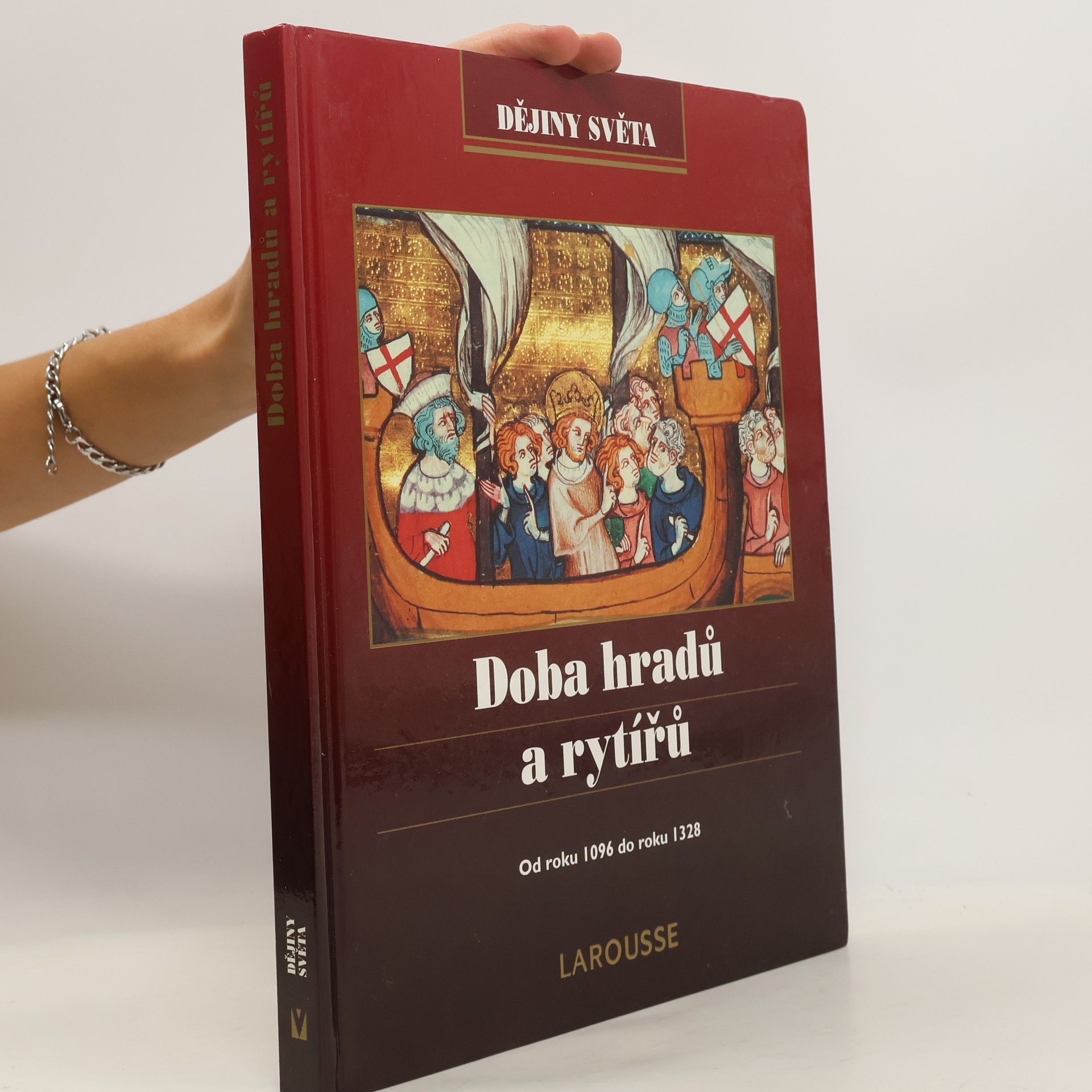 Kolektív autorov Doba hradů a rytířů: Od roku 1096 do roku 1328