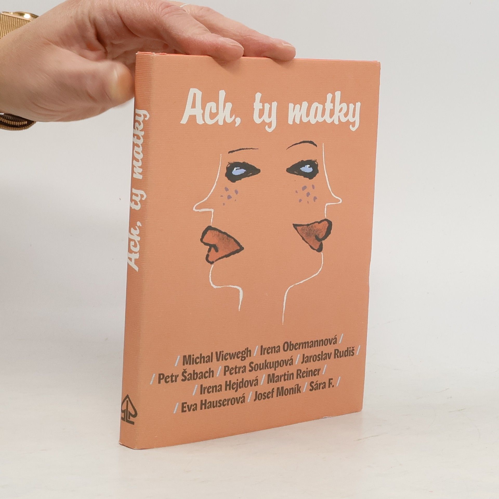 Michal Viewegh Ach, ty matky