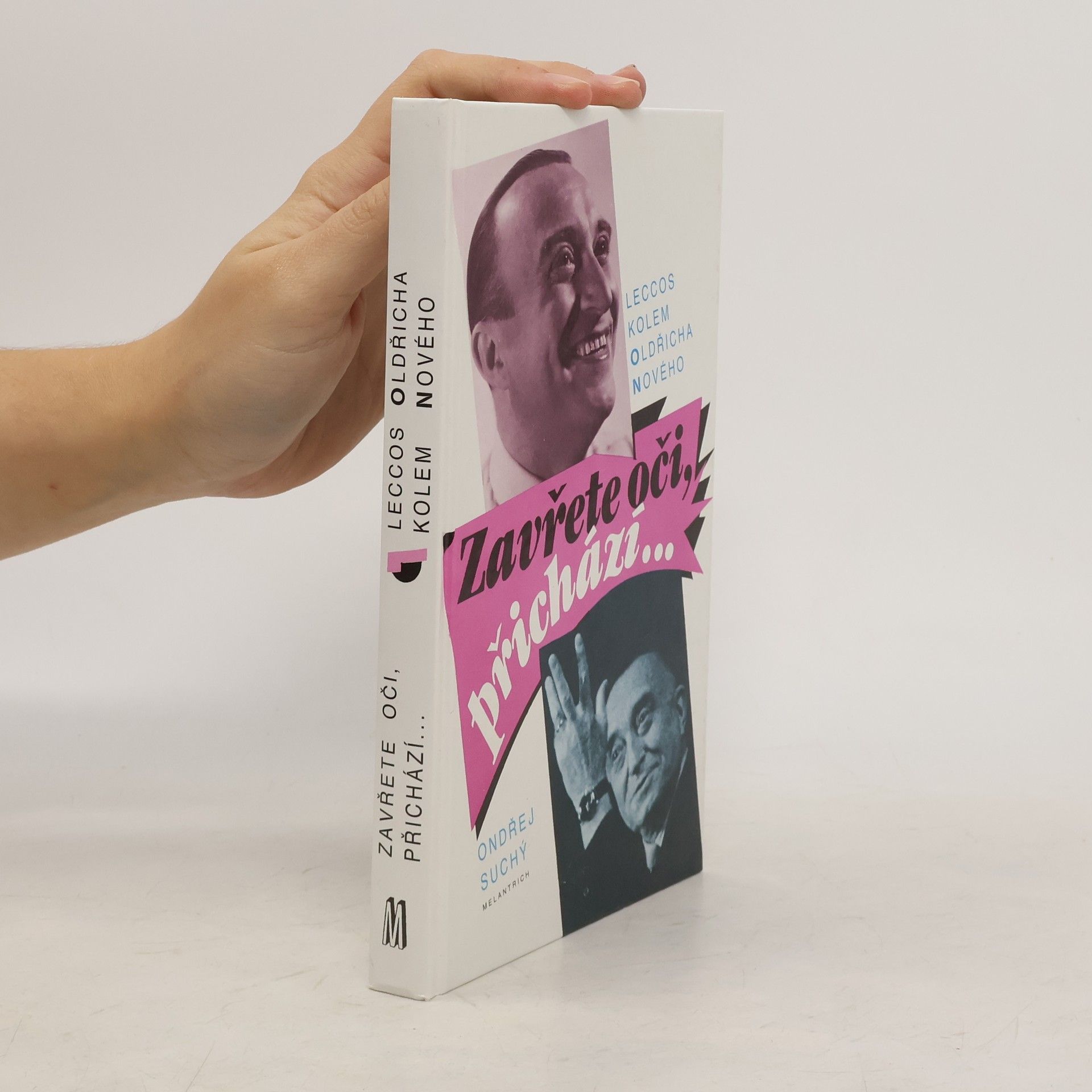 Ondřej Suchý Zavřete oči, přichází...leccos kolem Oldřicha Nového