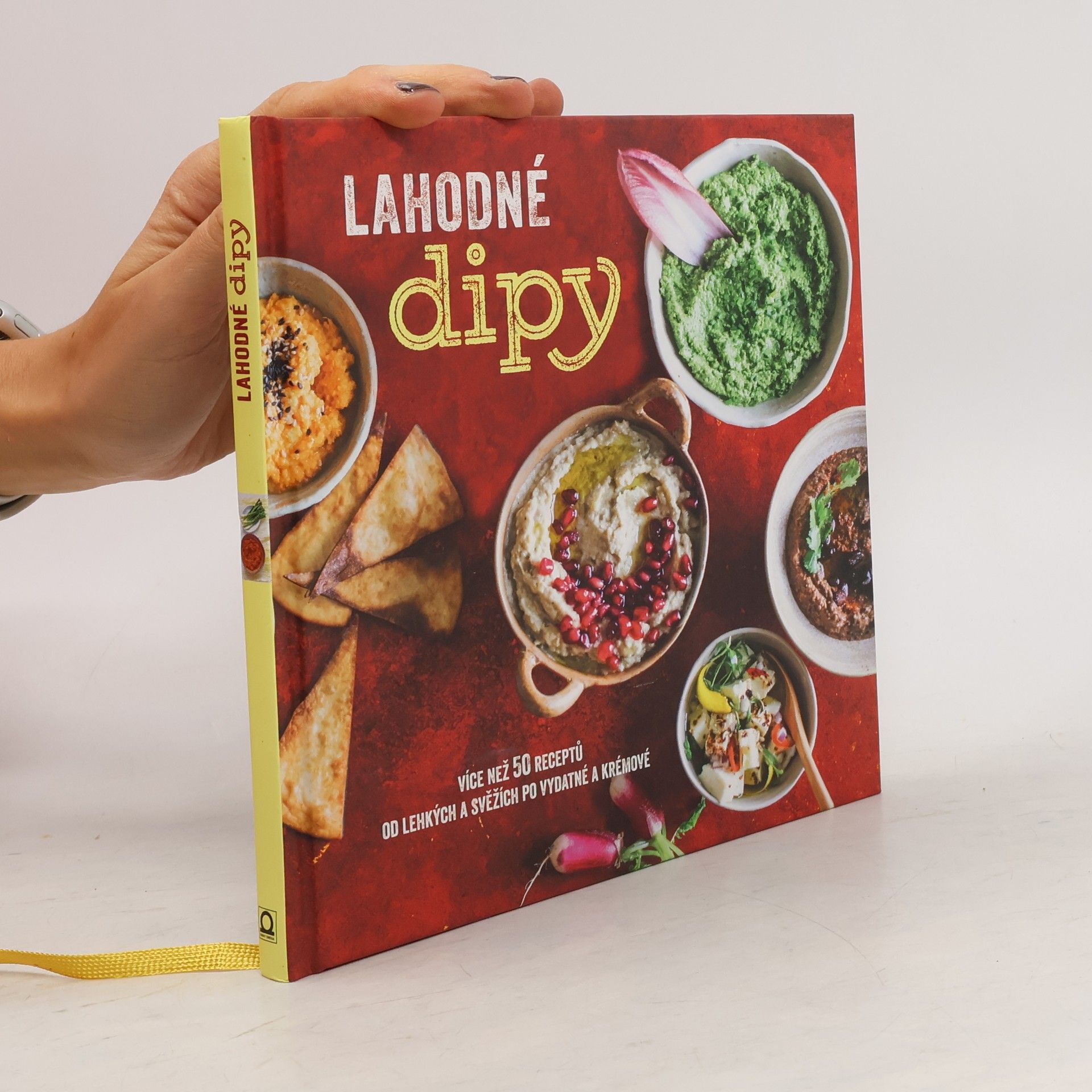 Lahodné dipy: Více než 50 receptů od lehkých a svěžích po vydatné a krémové