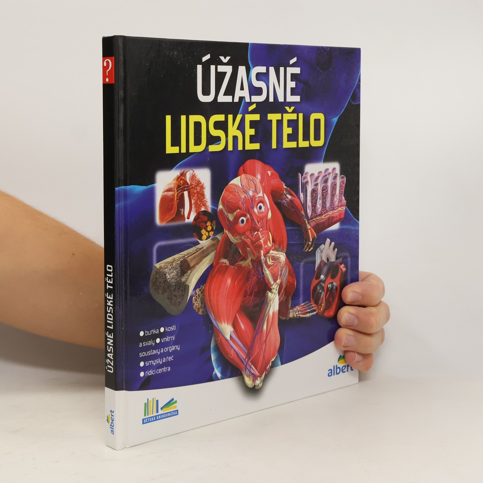 Kolektiv autorů Úžasné lidské tělo - Jak to funguje?