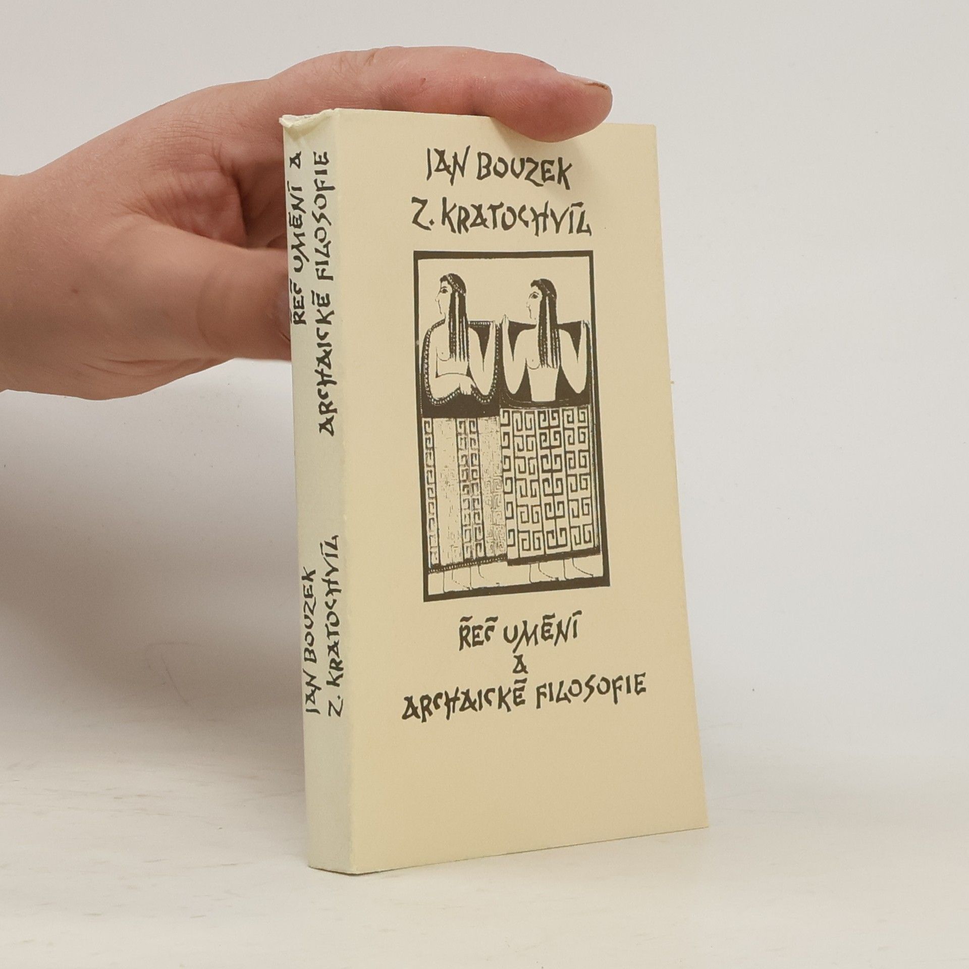 Jan Bouzek Řeč umění a archaické filosofie