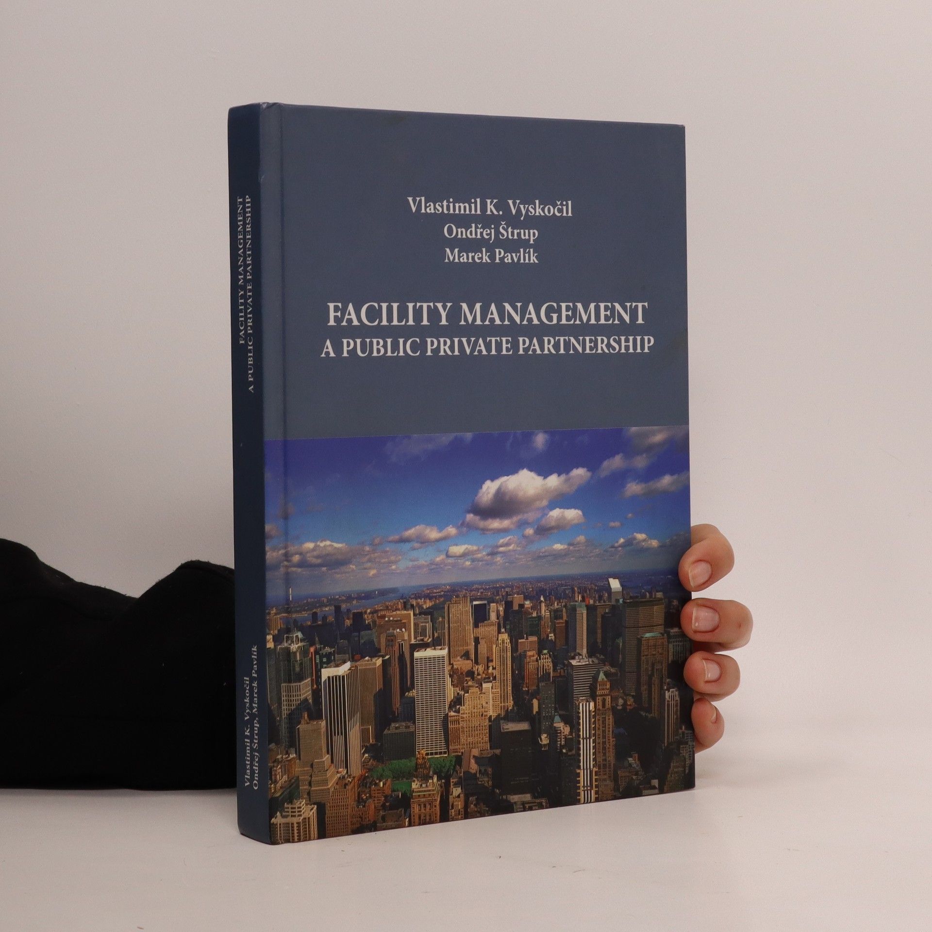 Vlastimil K. Vyskočil Facility management a Public private partnership