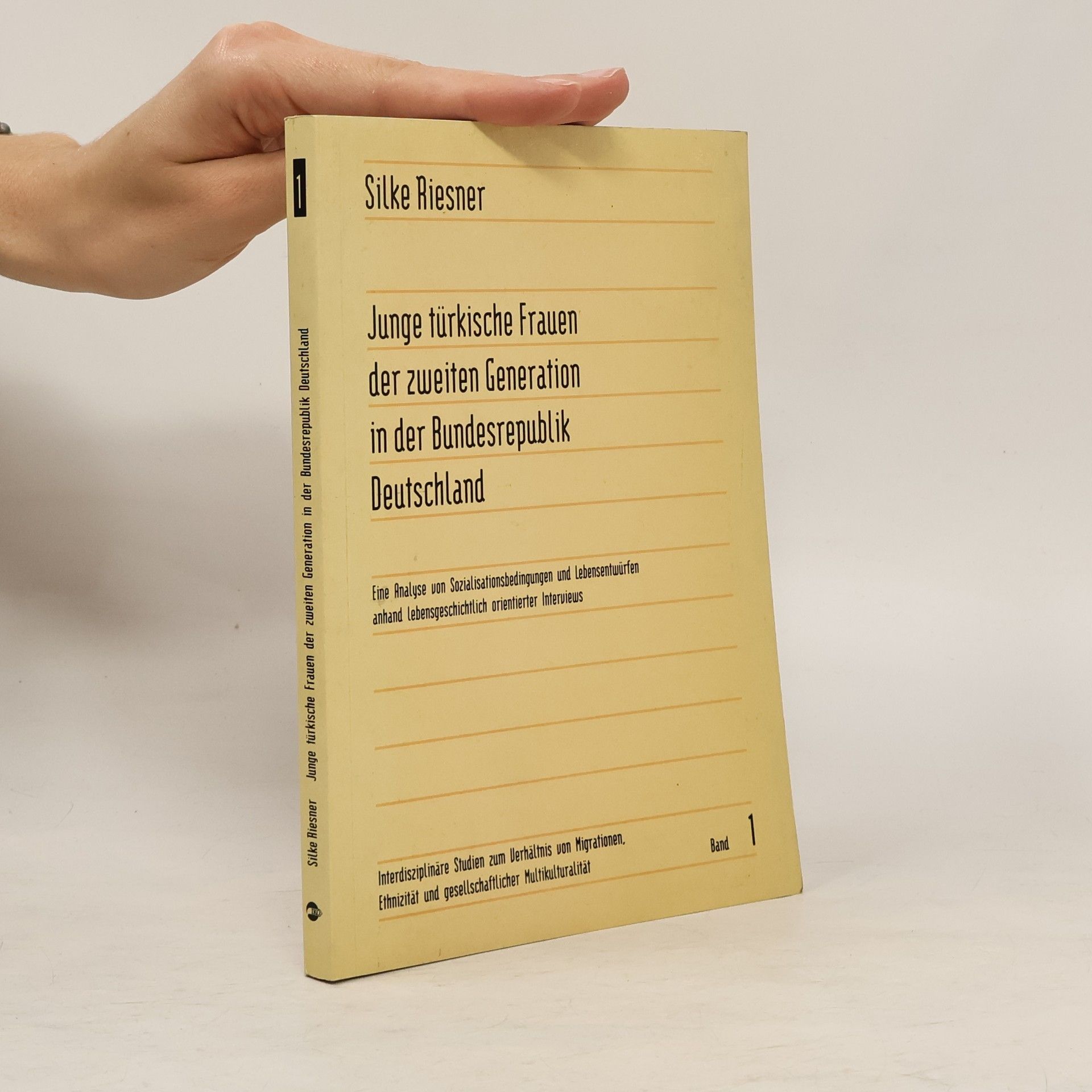 Silke Riesner Junge türkische Frauen der zweiten Generation in der Bundesrepublik Deutschland