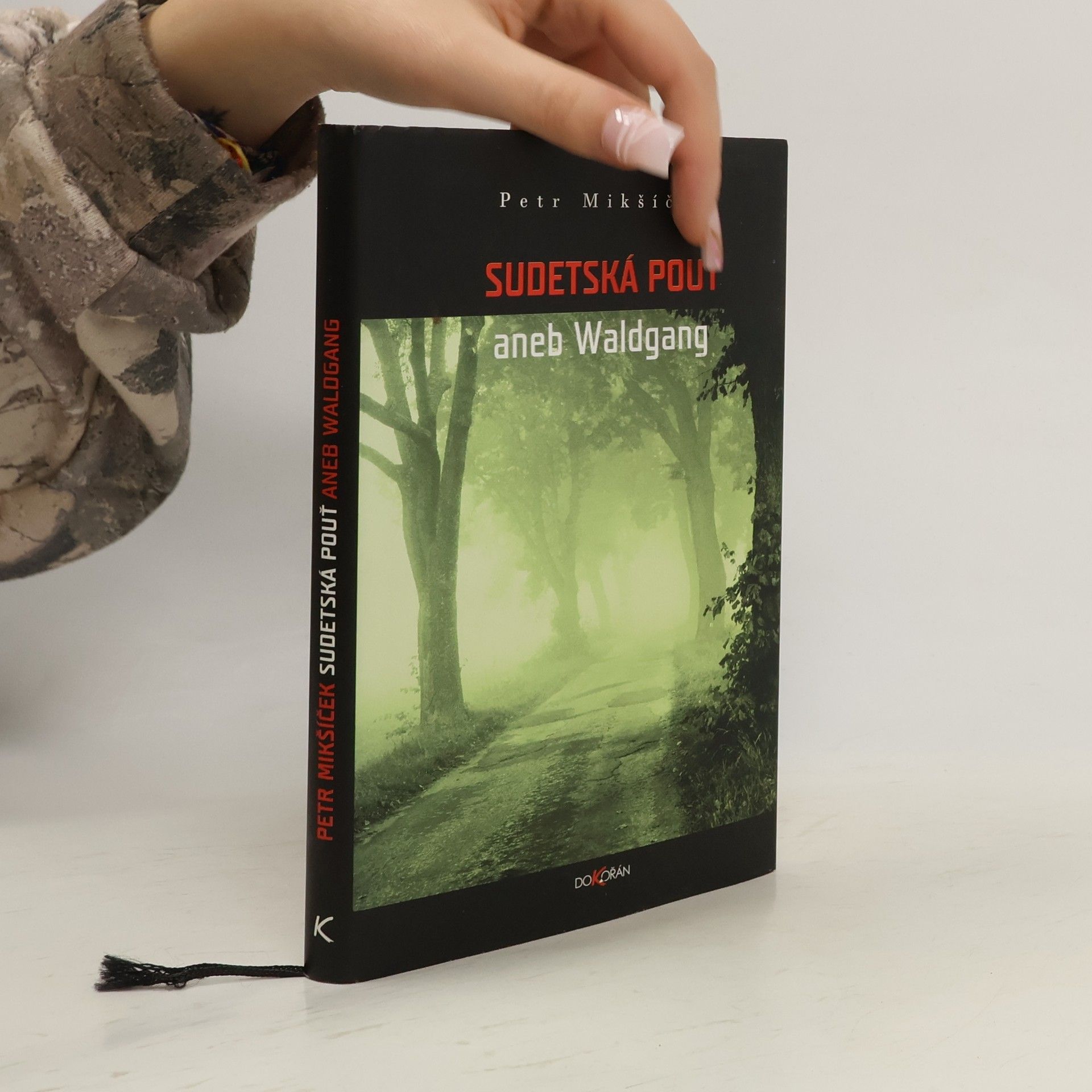 Petr Mikšíček Sudetská pouť, aneb, Waldgang