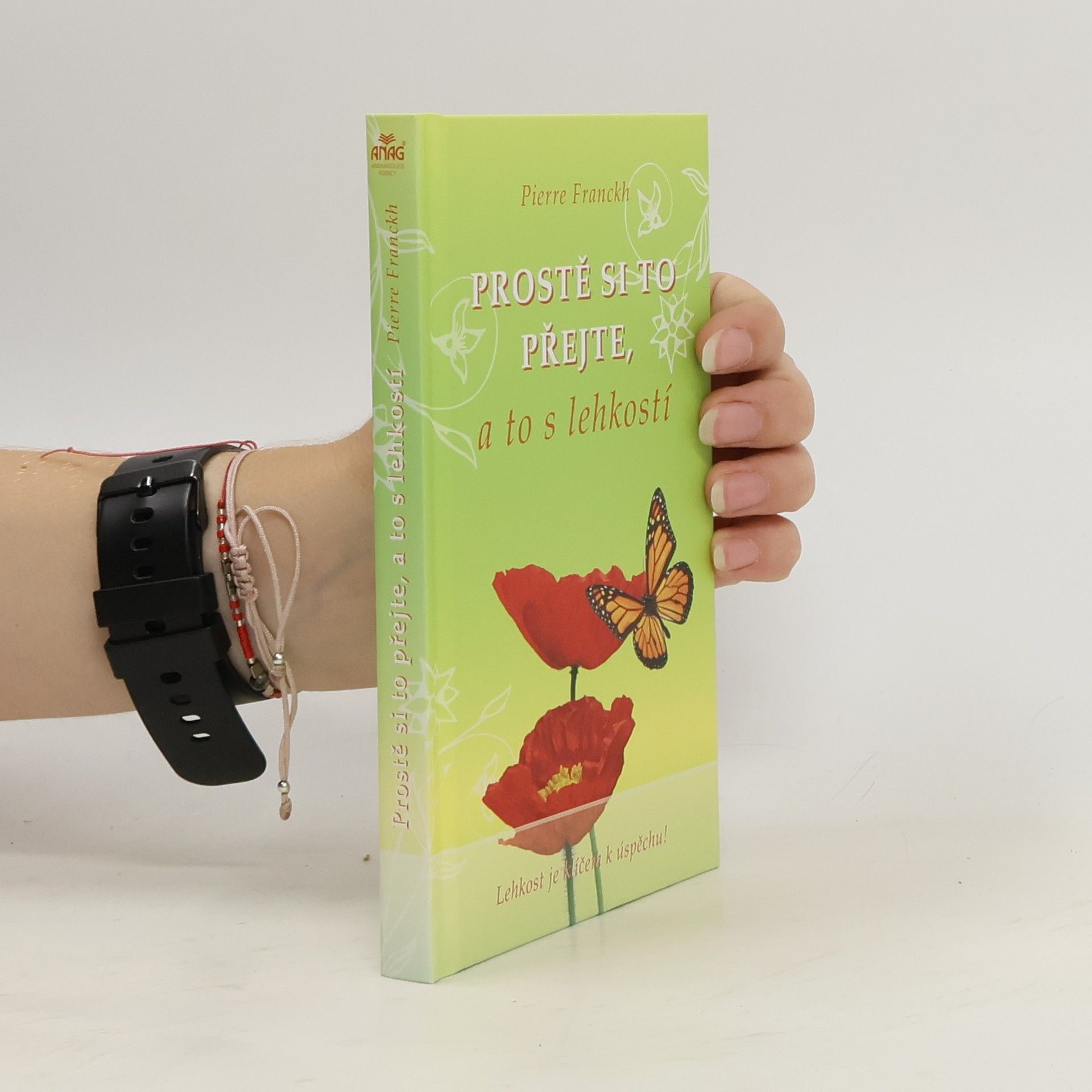 Pierre Franckh Prostě si to přejte, a to s lehkostí