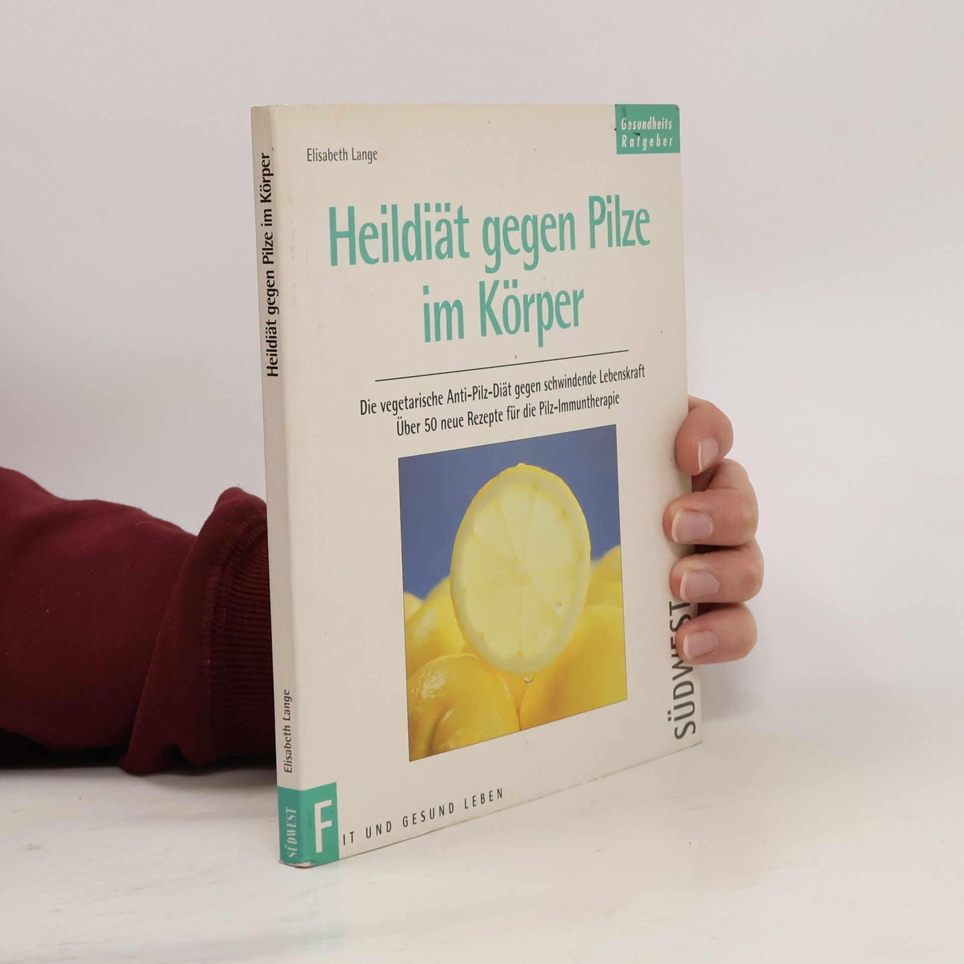 Maria-Elisabeth Lange Heildiät gegen Pilze im Körper