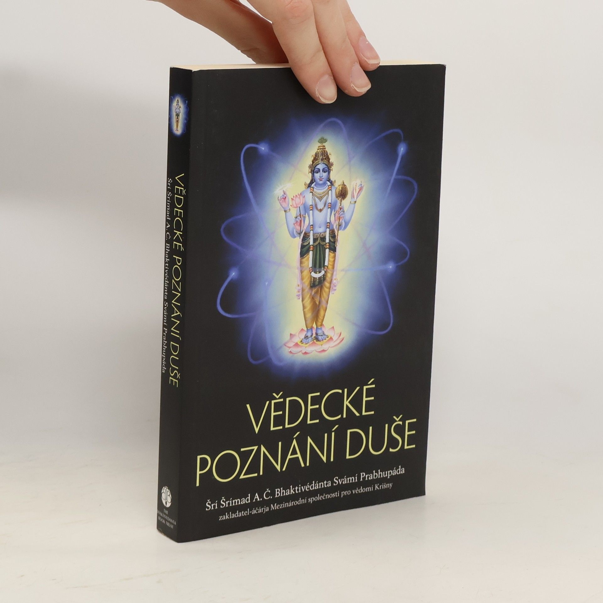 A. C. Bhaktivédánta Svámí Prabhupáda Vědecké poznání duše