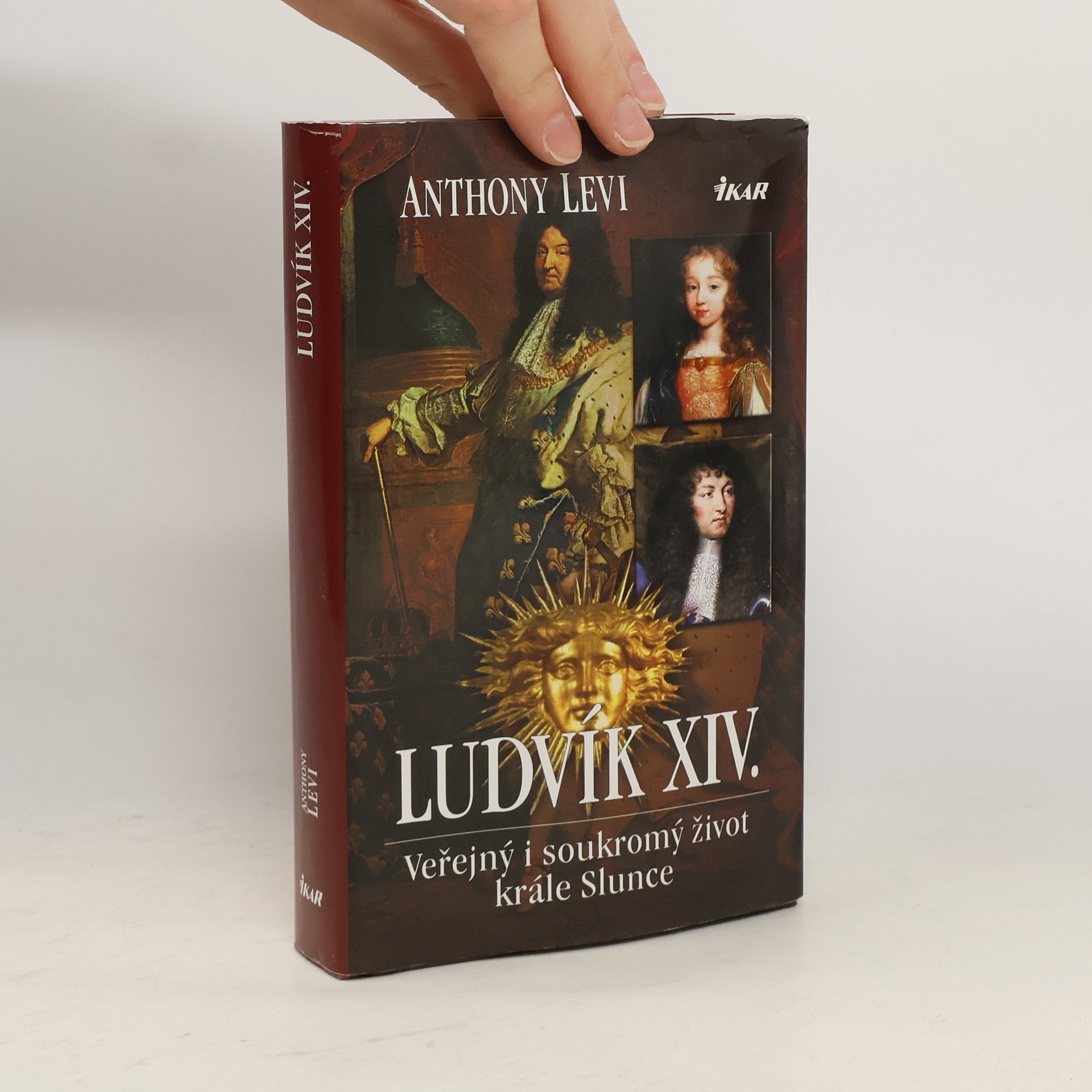 Ludvík XIV. : veřejný i soukromý život krále Slunce