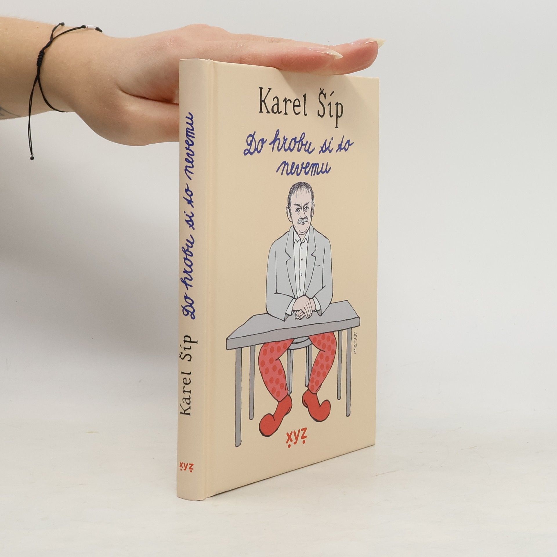 Karel Šíp Do hrobu si to nevemu