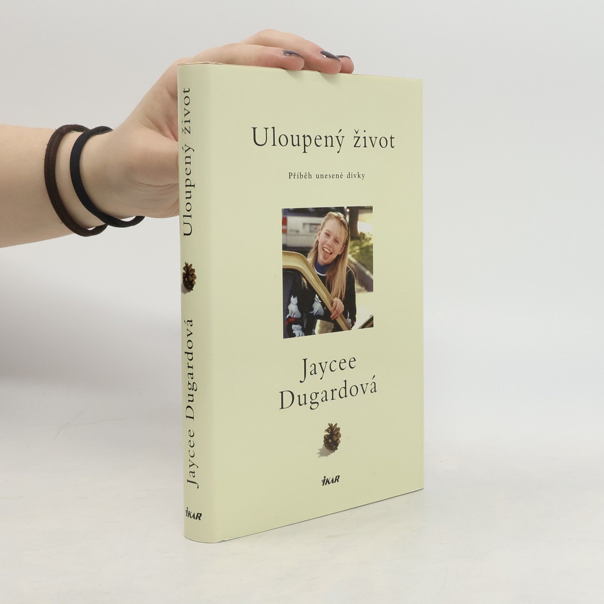 Jaycee Dugardová Uloupený život: příběh unesené dívky