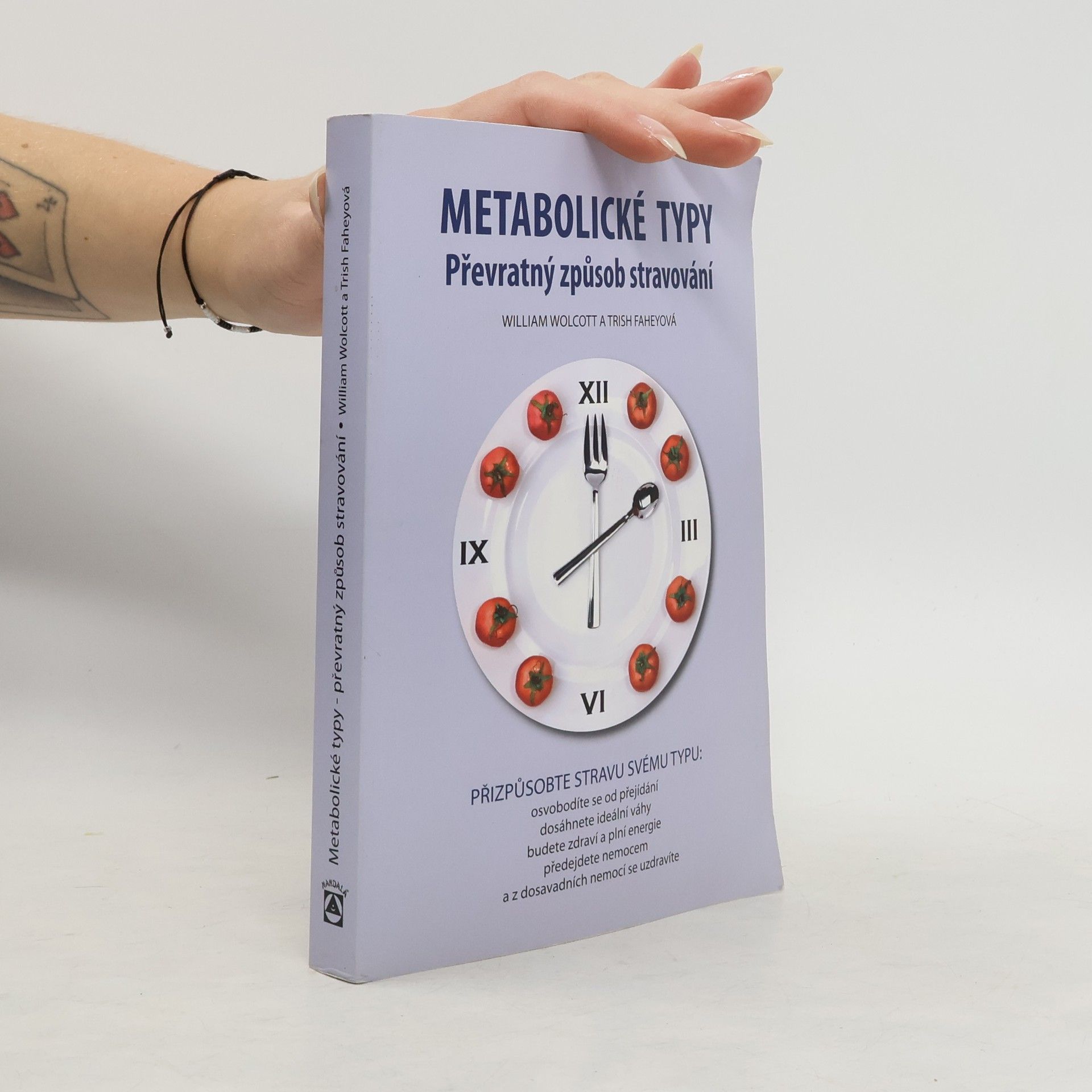 William L. Wolcott Metabolické typy. Převratný způsob stravování