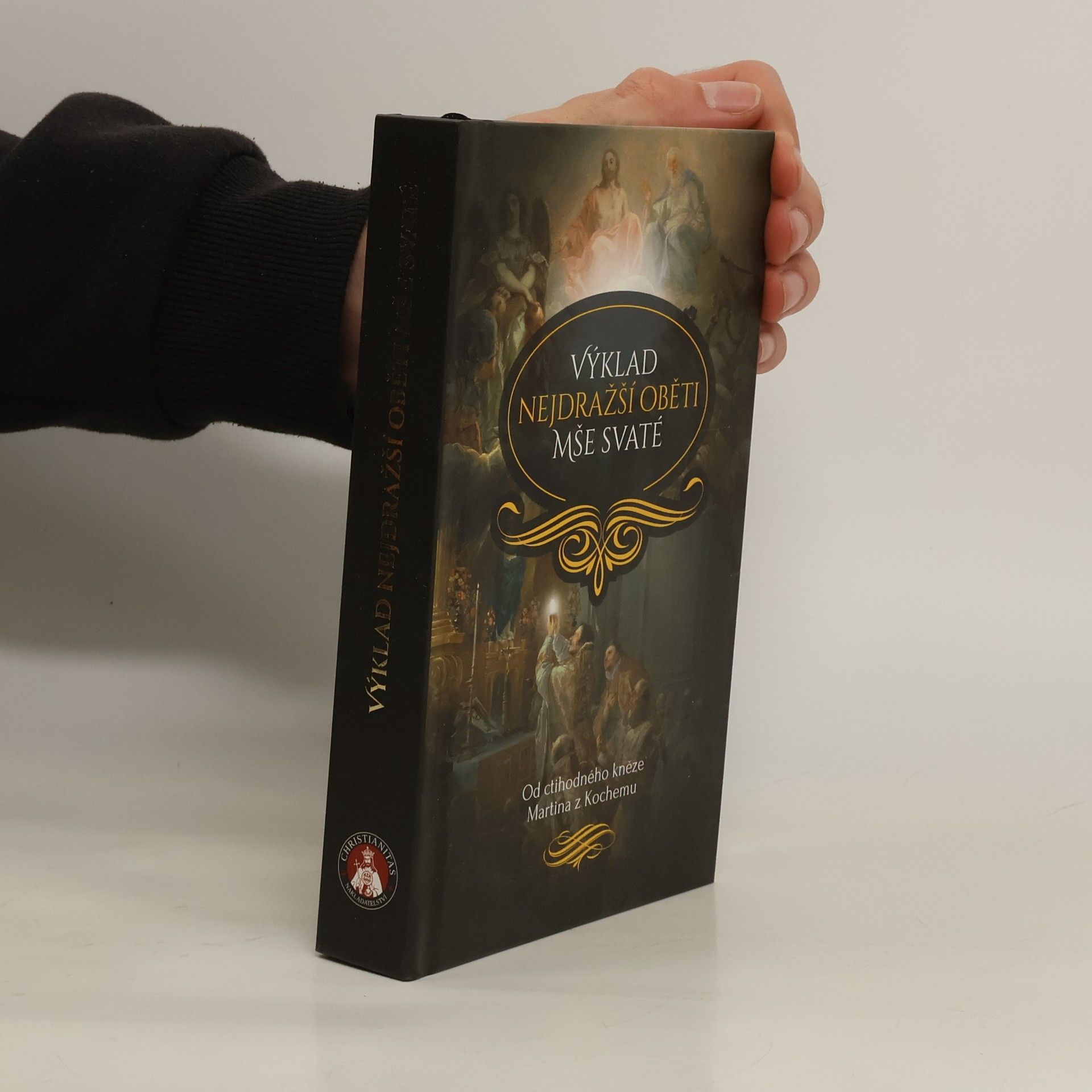 Autores varios Ctihodného kněze Martina z Kochemu Výklad nejdražší oběti Mše svaté