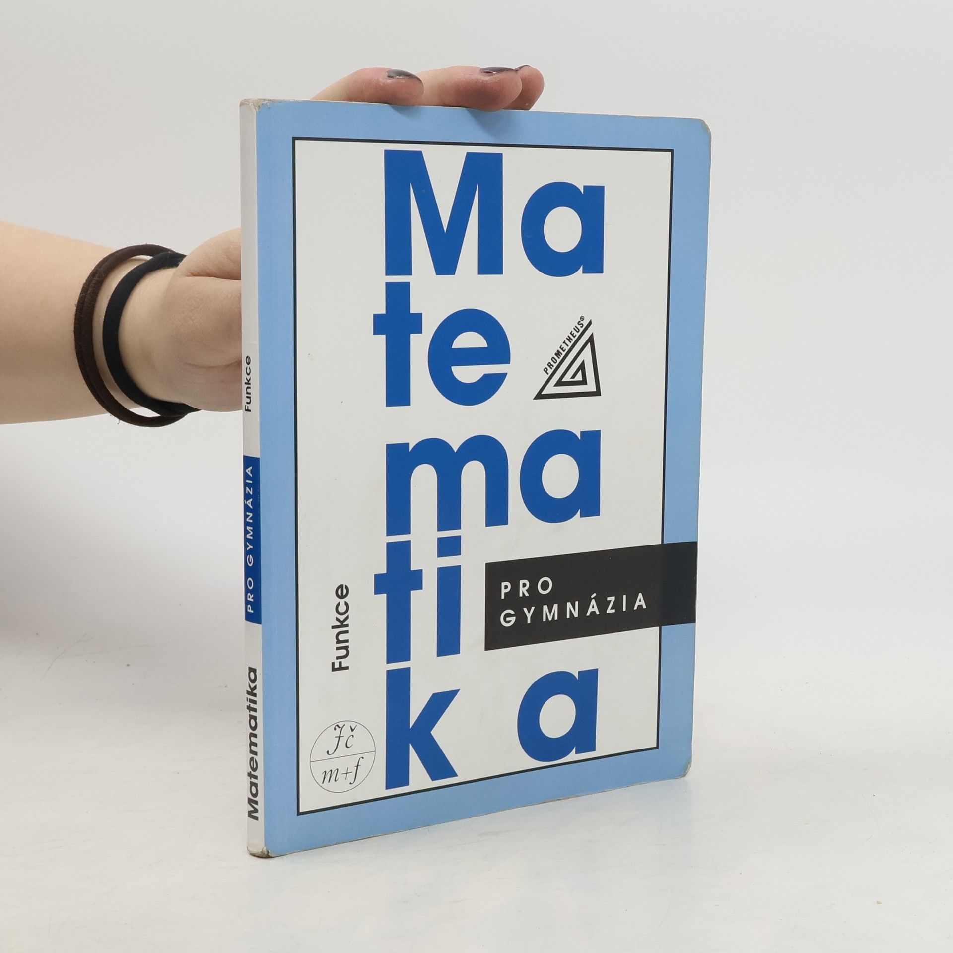 Matematika pro gymnázia: Funkce