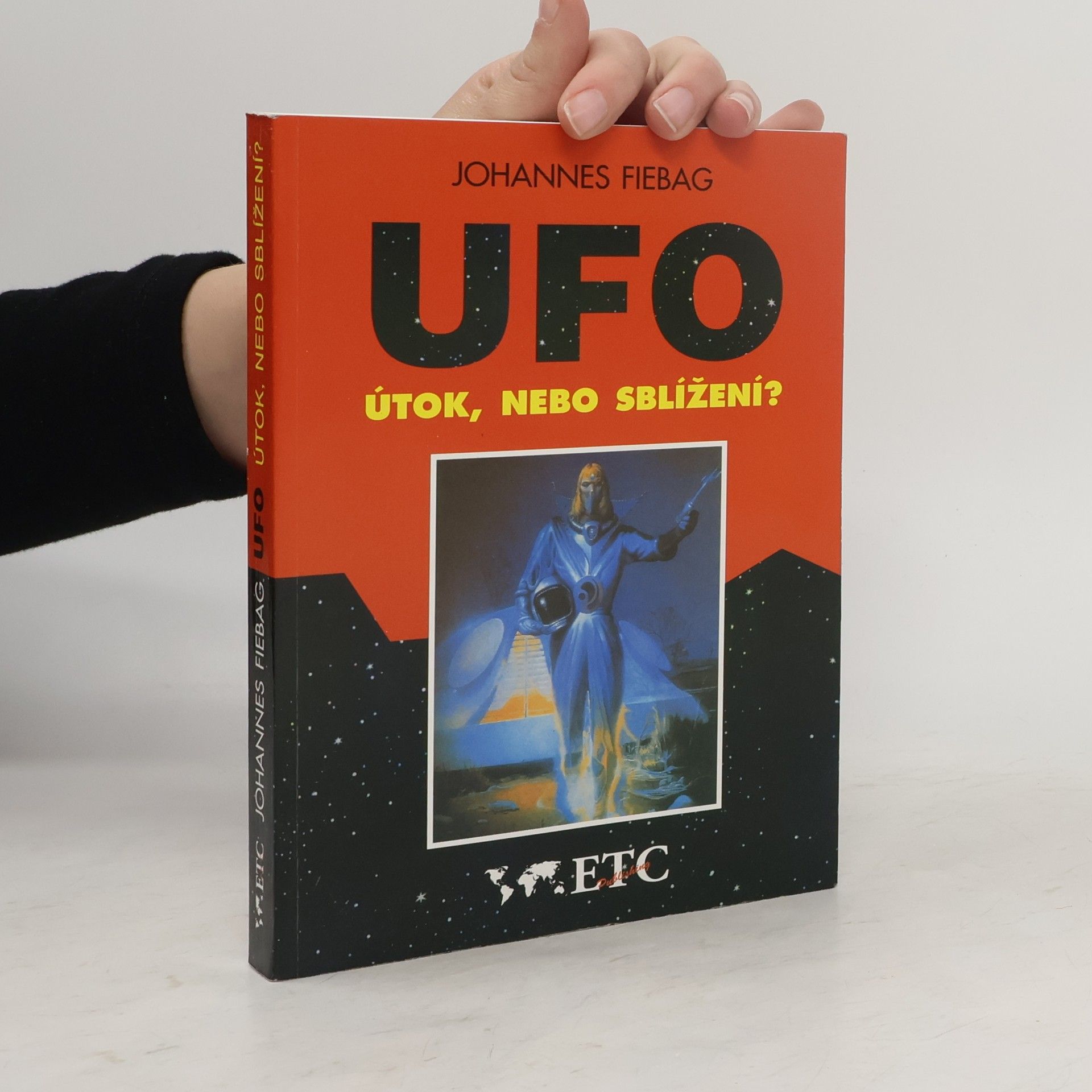 Johannes Fiebag UFO. Útok, nebo sblížení?