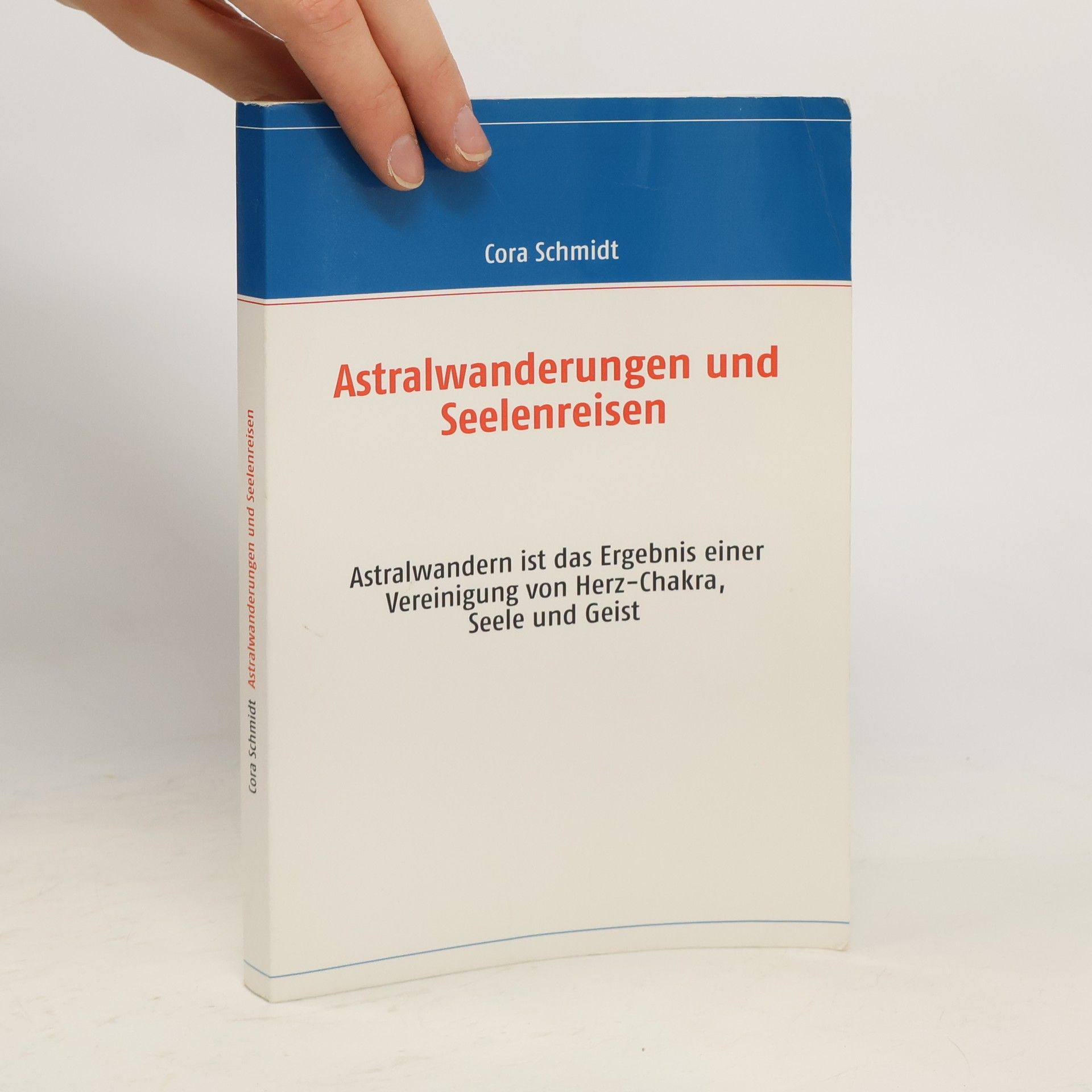 Cora Schmidt Astralwanderungen und Seelenreisen