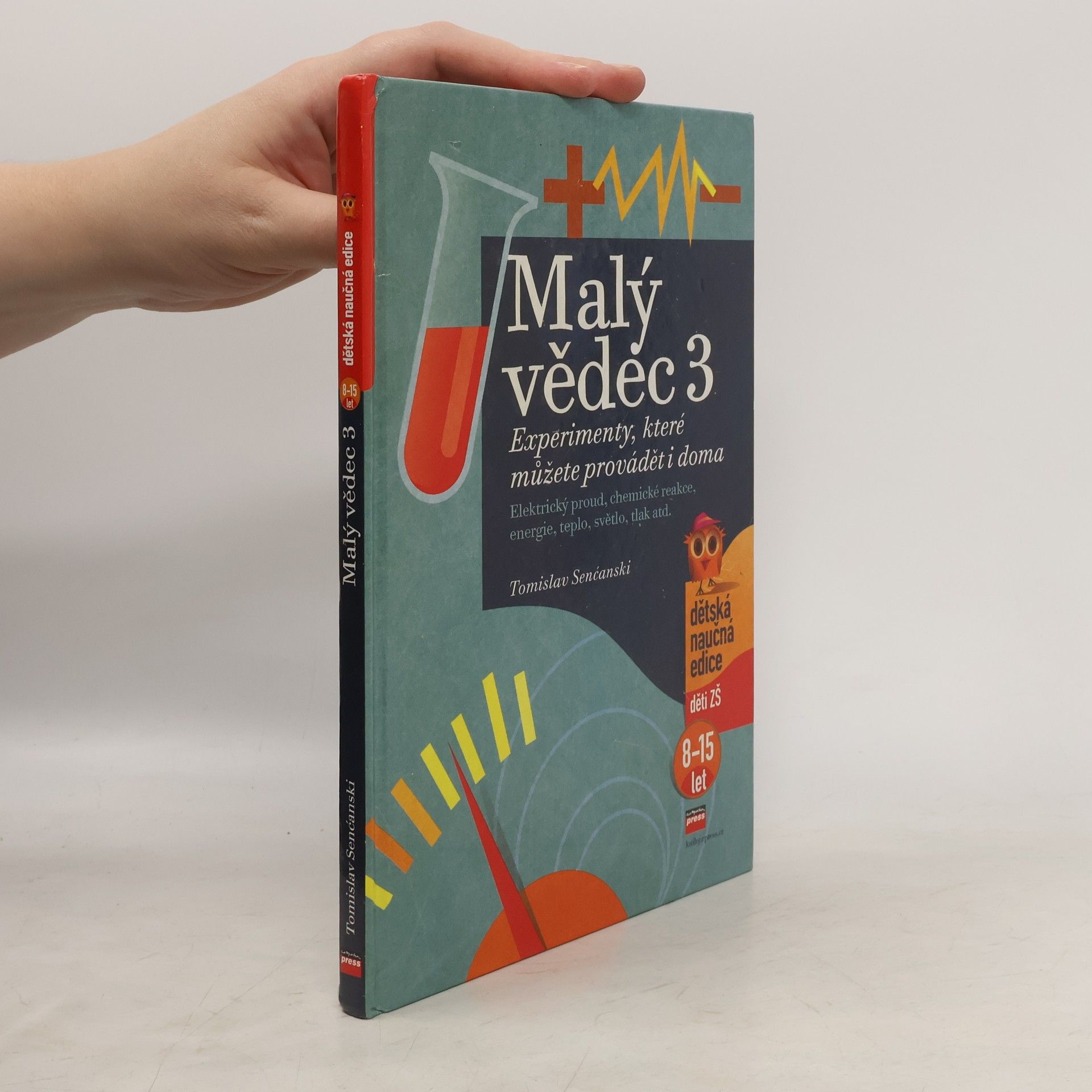 Malý vědec 3 : experimenty, které můžete provádět i doma