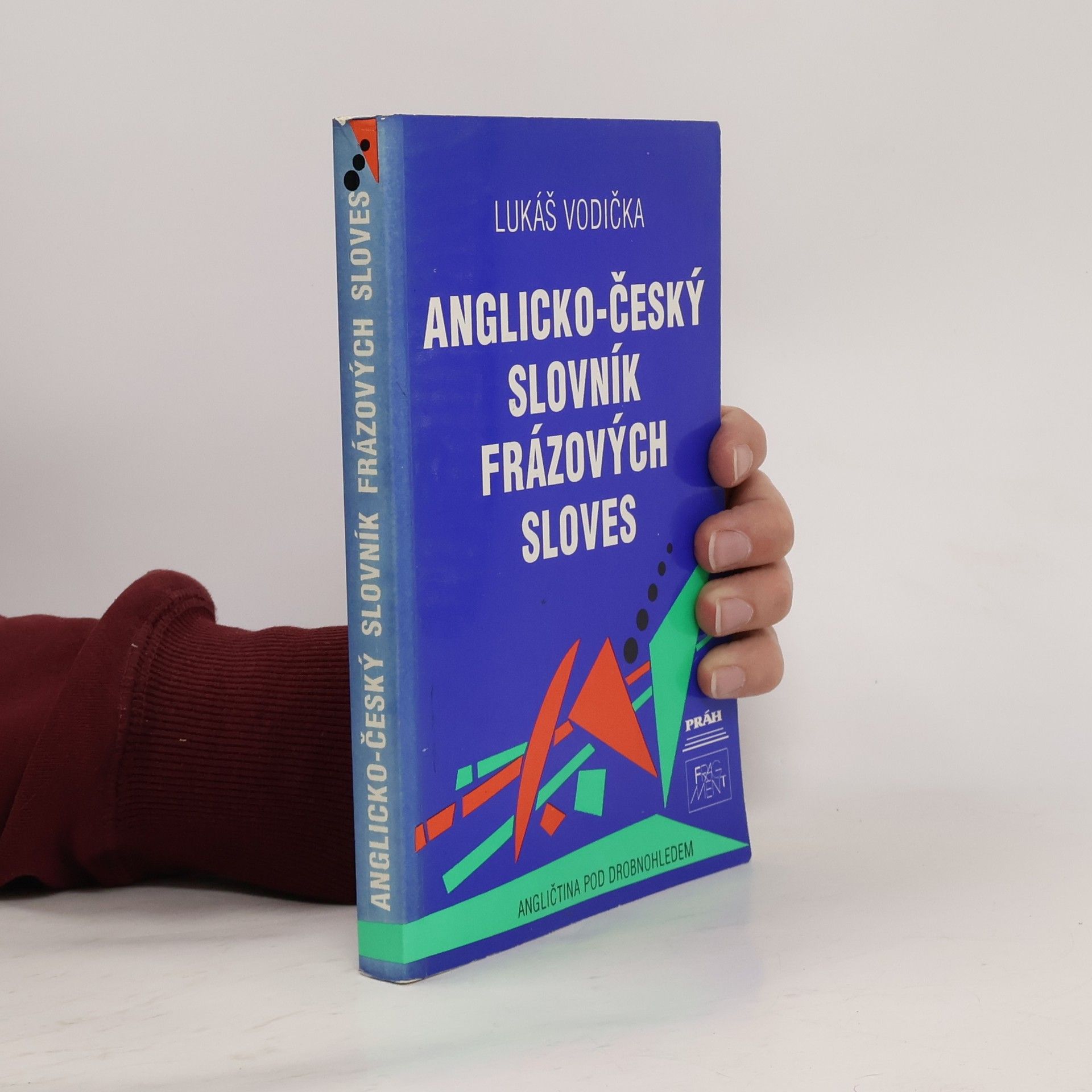 Lukáš Vodička Anglicko-český slovník frázových sloves