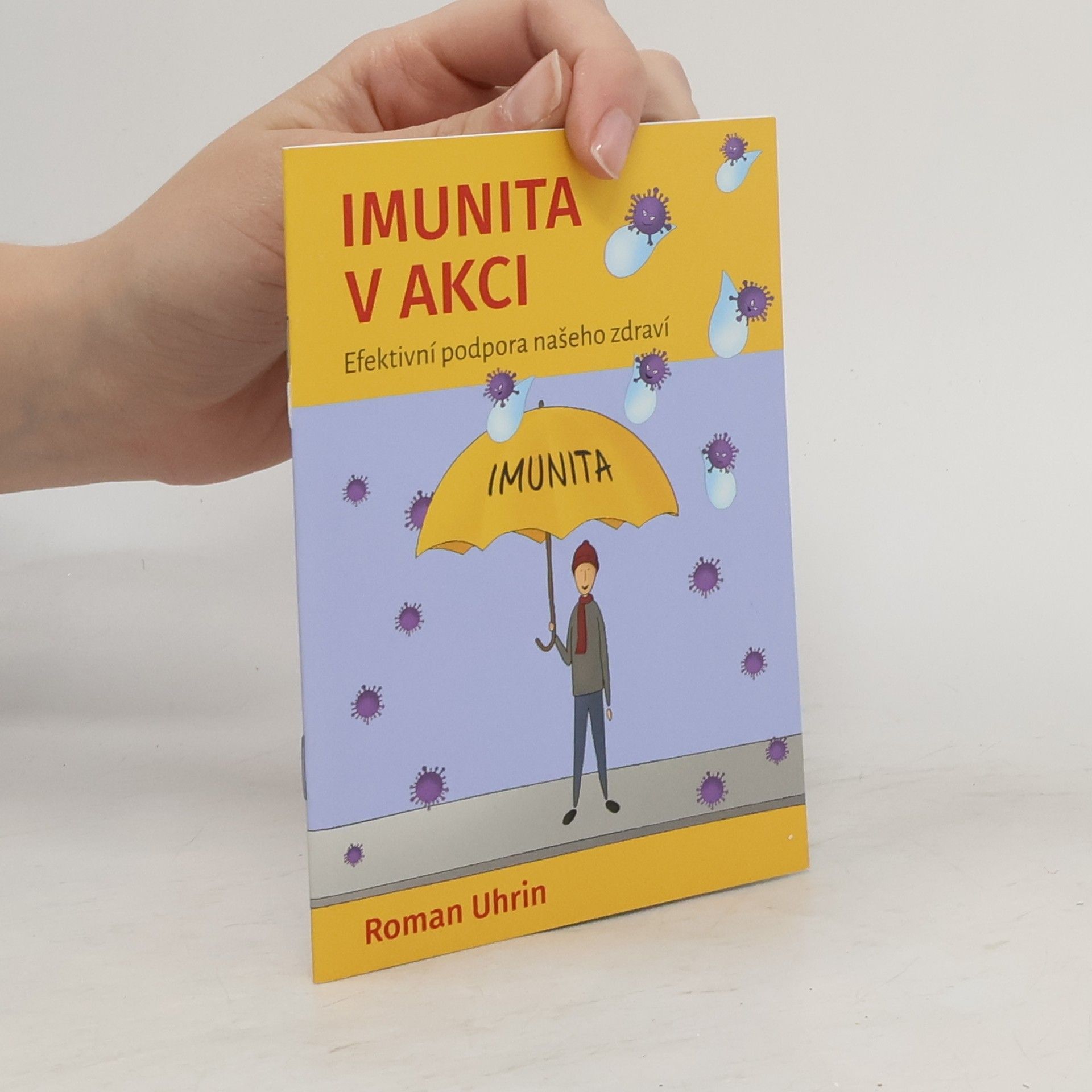 Roman Uhrin Imunita v akci. Efektivní podpora našeho zdraví