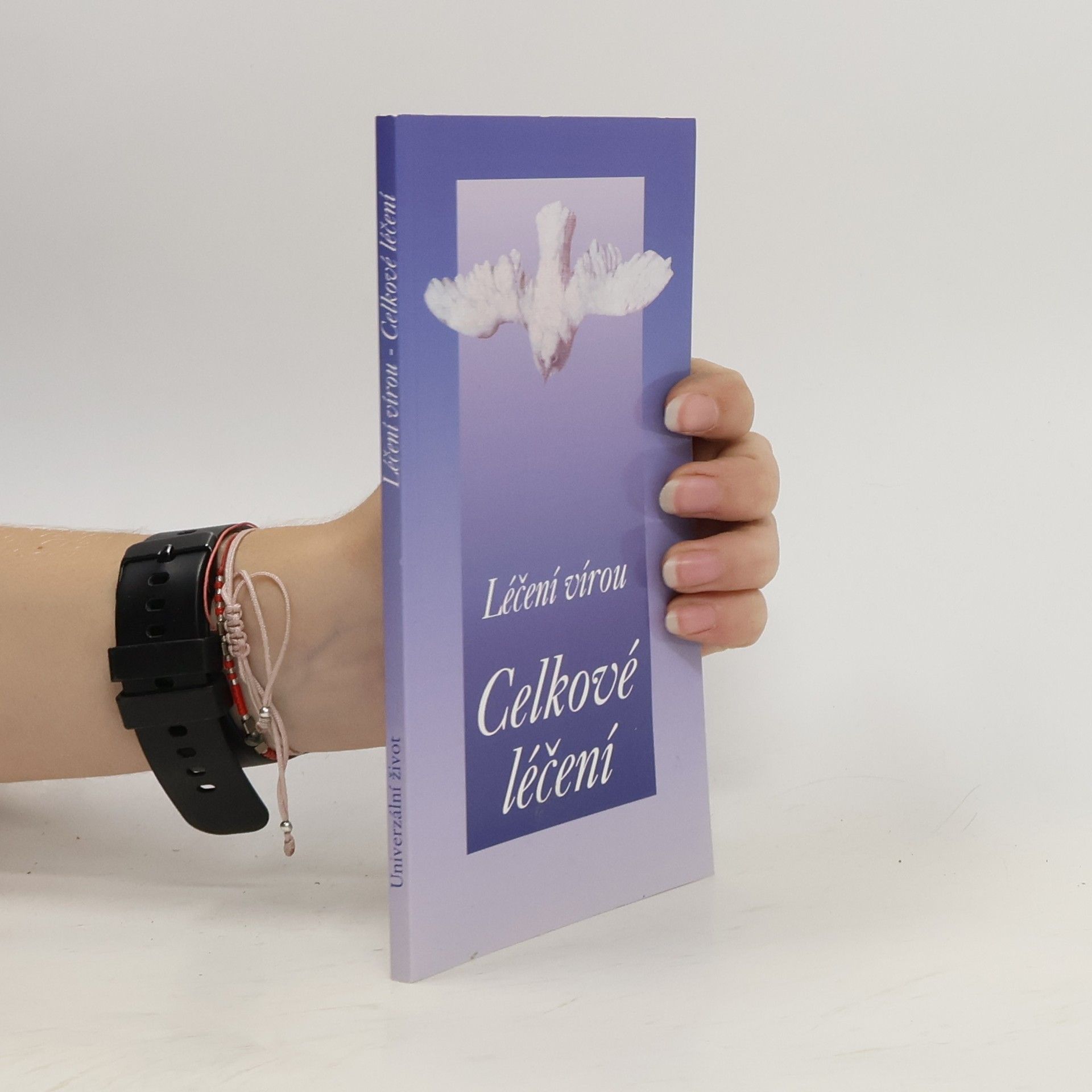 Kolektiv autorů Léčení vírou. Celkové léčení