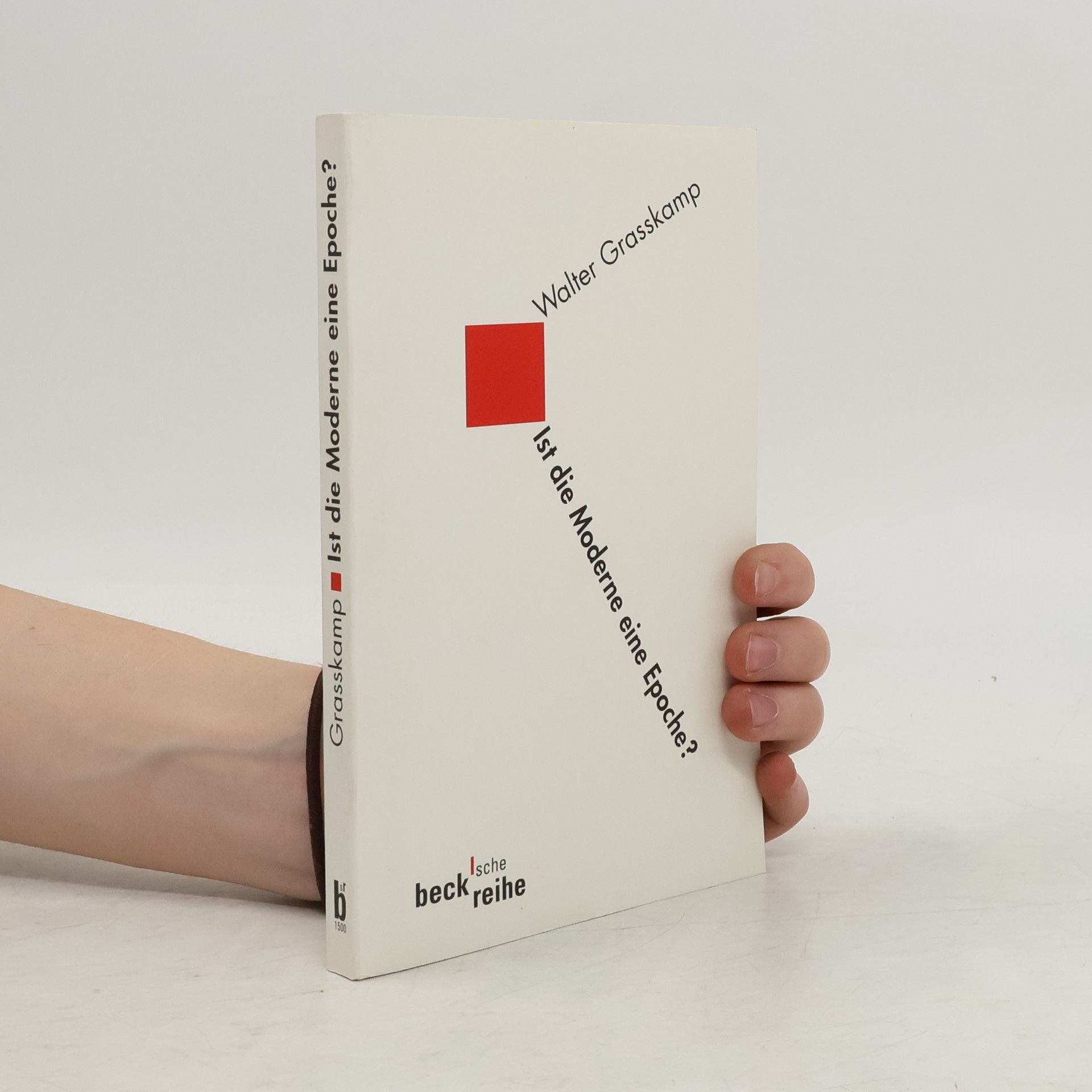 Walter Grasskamp Ist die Moderne eine Epoche?