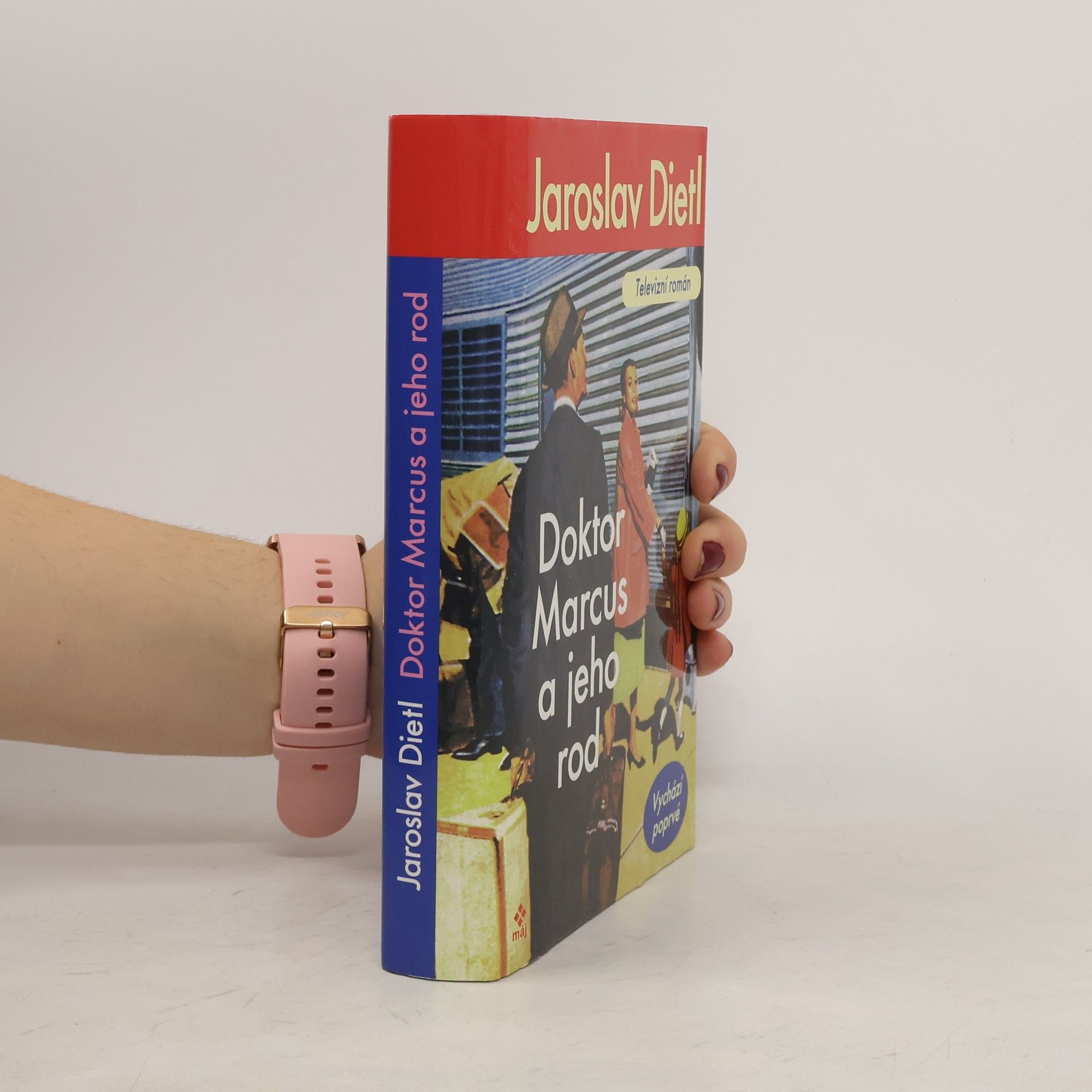 Jaroslav Dietl Doktor Marcus a jeho rod. Televizní román. Historický příběh z prostředí slavné berlínské nemocnice