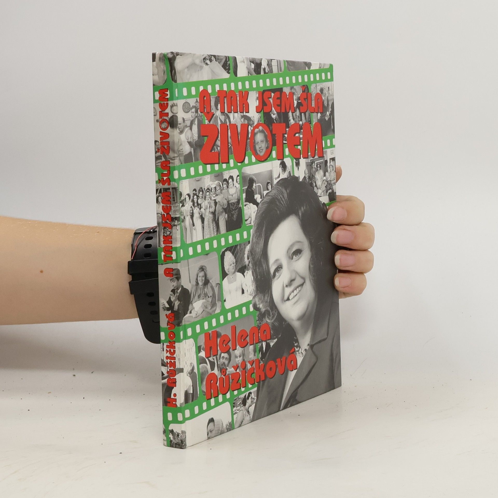 Helena Růžičková A tak jsem šla životem