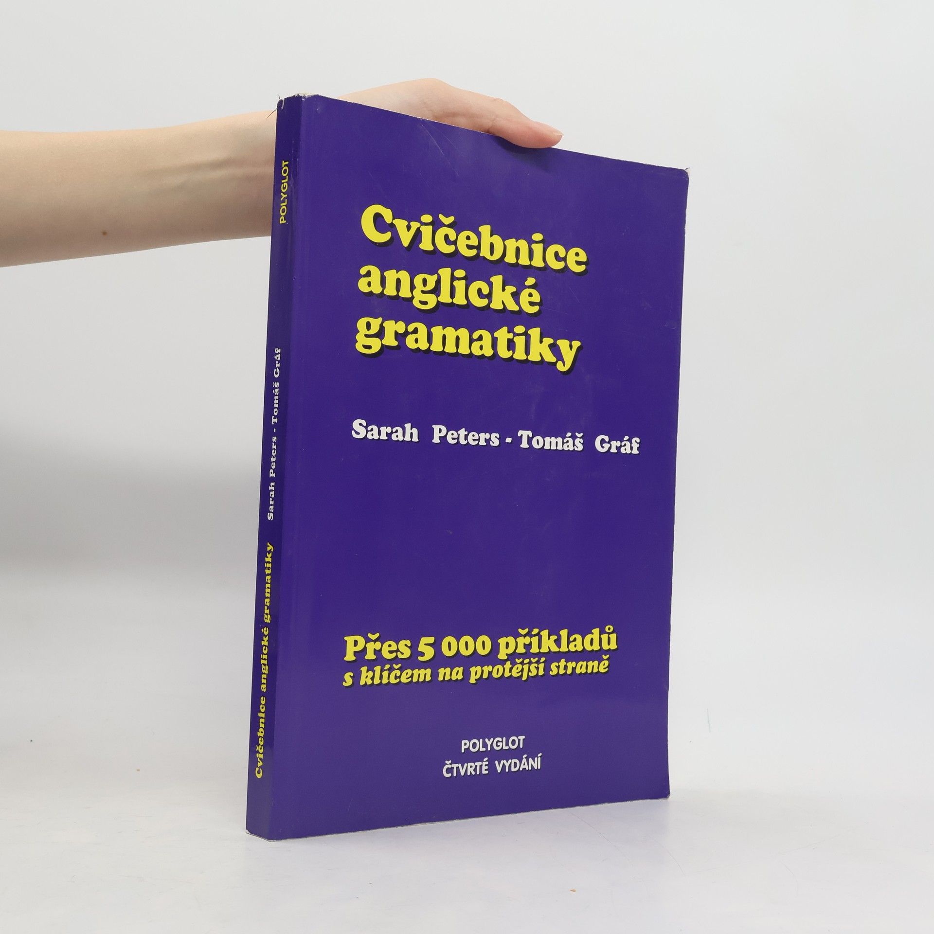 Sarah Peters Cvičebnice anglické gramatiky. Přes 5000 příkladů s klíčem na protější straně