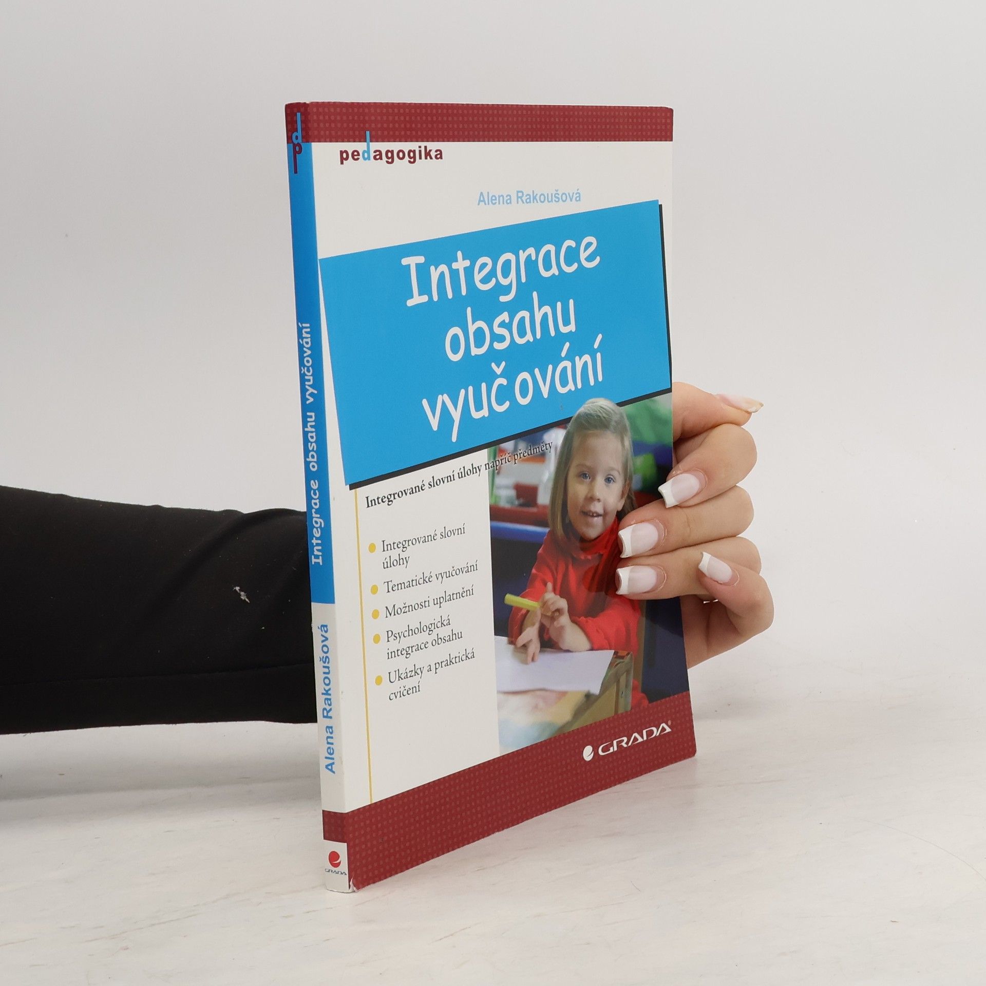 Alena Rakoušová Integrace obsahu vyučování
