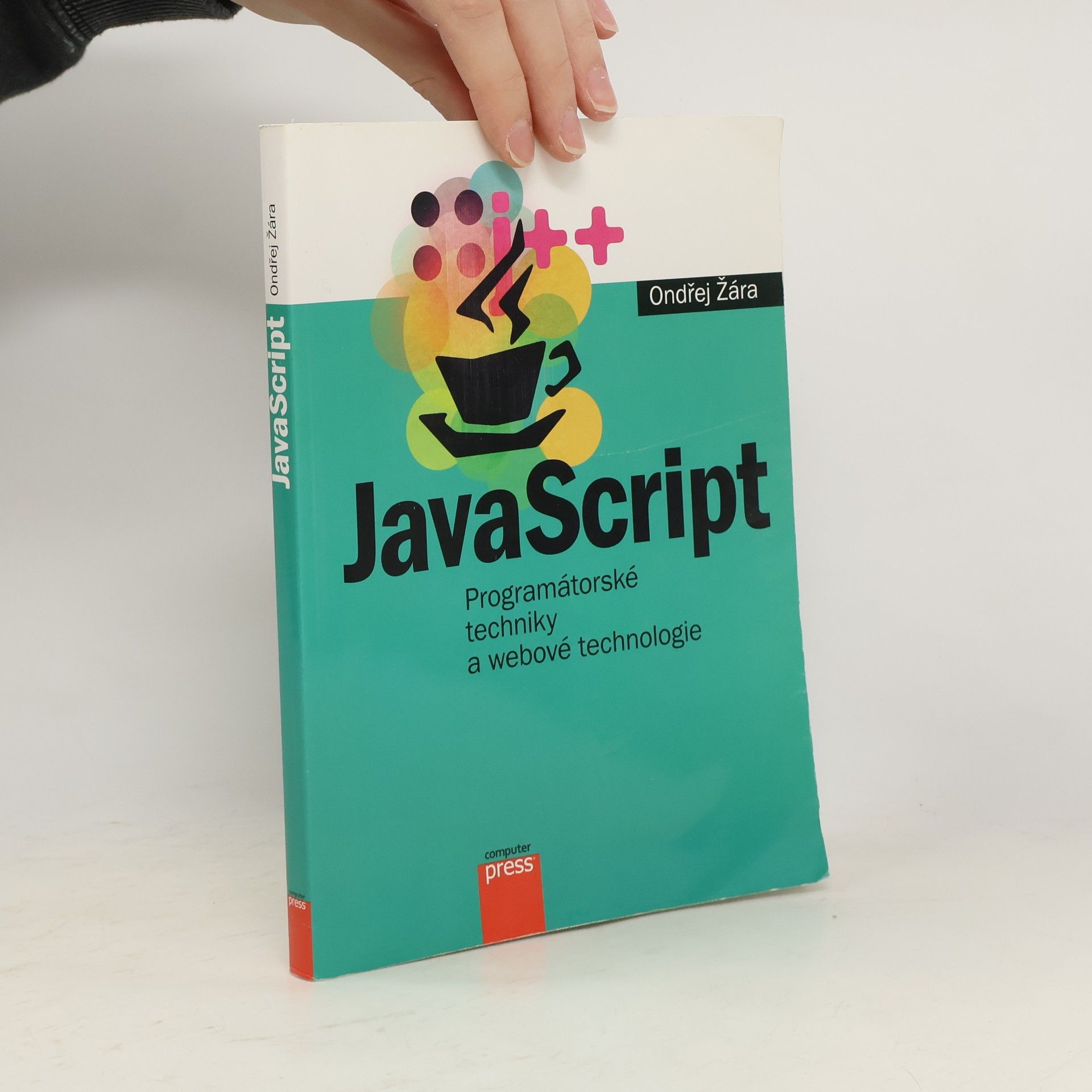Ondřej Žára JavaScript. Programátorské techniky a webové technologie