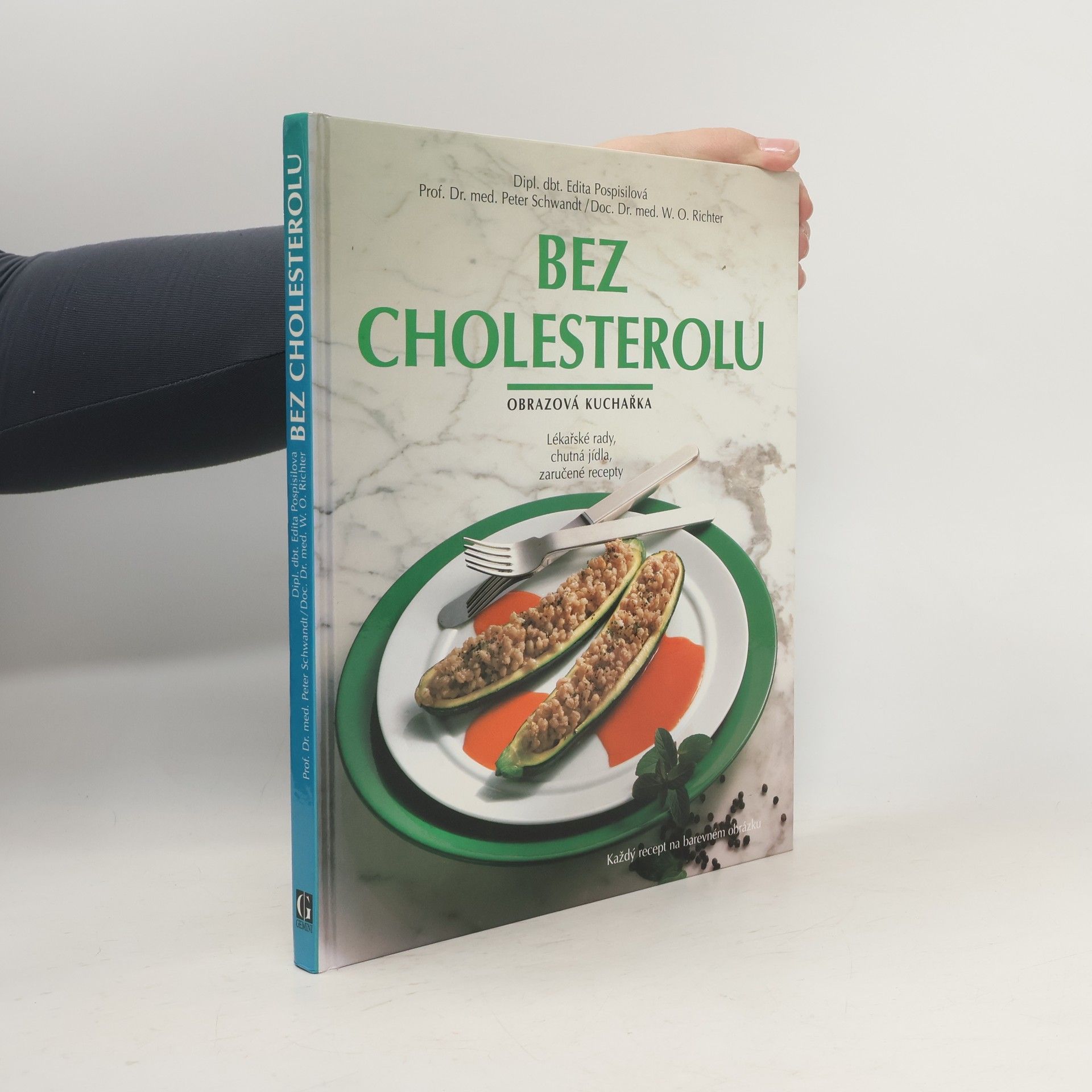Bez cholesterolu: Obrazová kuchařka: Lékařské rady, chutná jídla, zaručené recepty