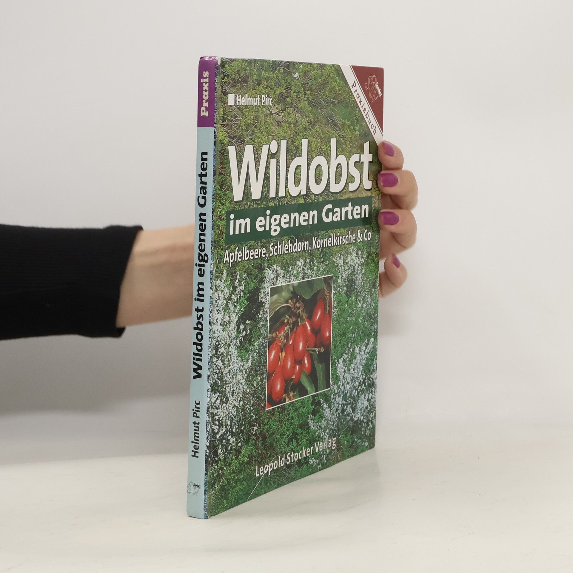 Helmut Pirc Wildobst im eigenen Garten