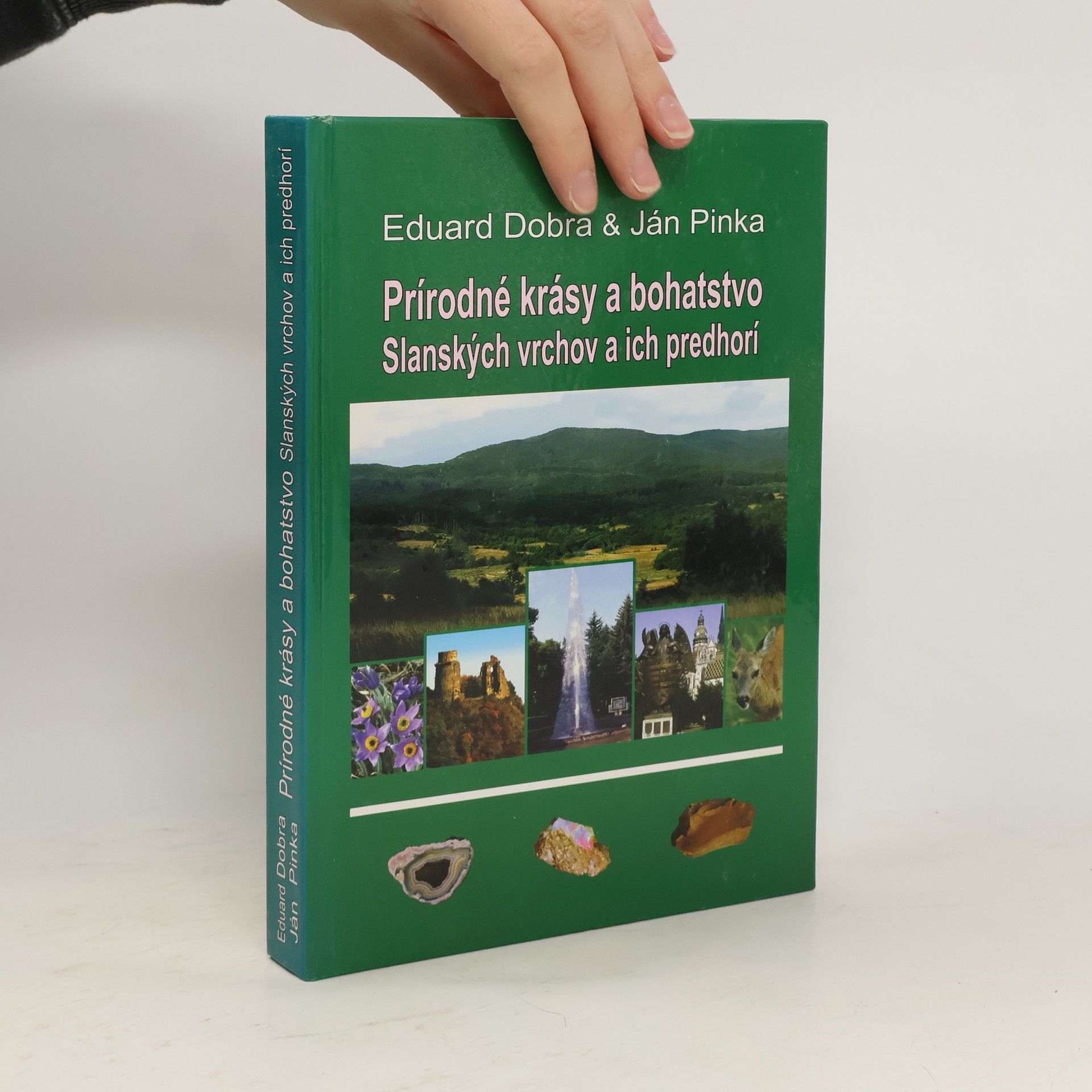 Ján Pinka Prírodné krásy a bohatstvo Slanských vrcholov a ich predhorí