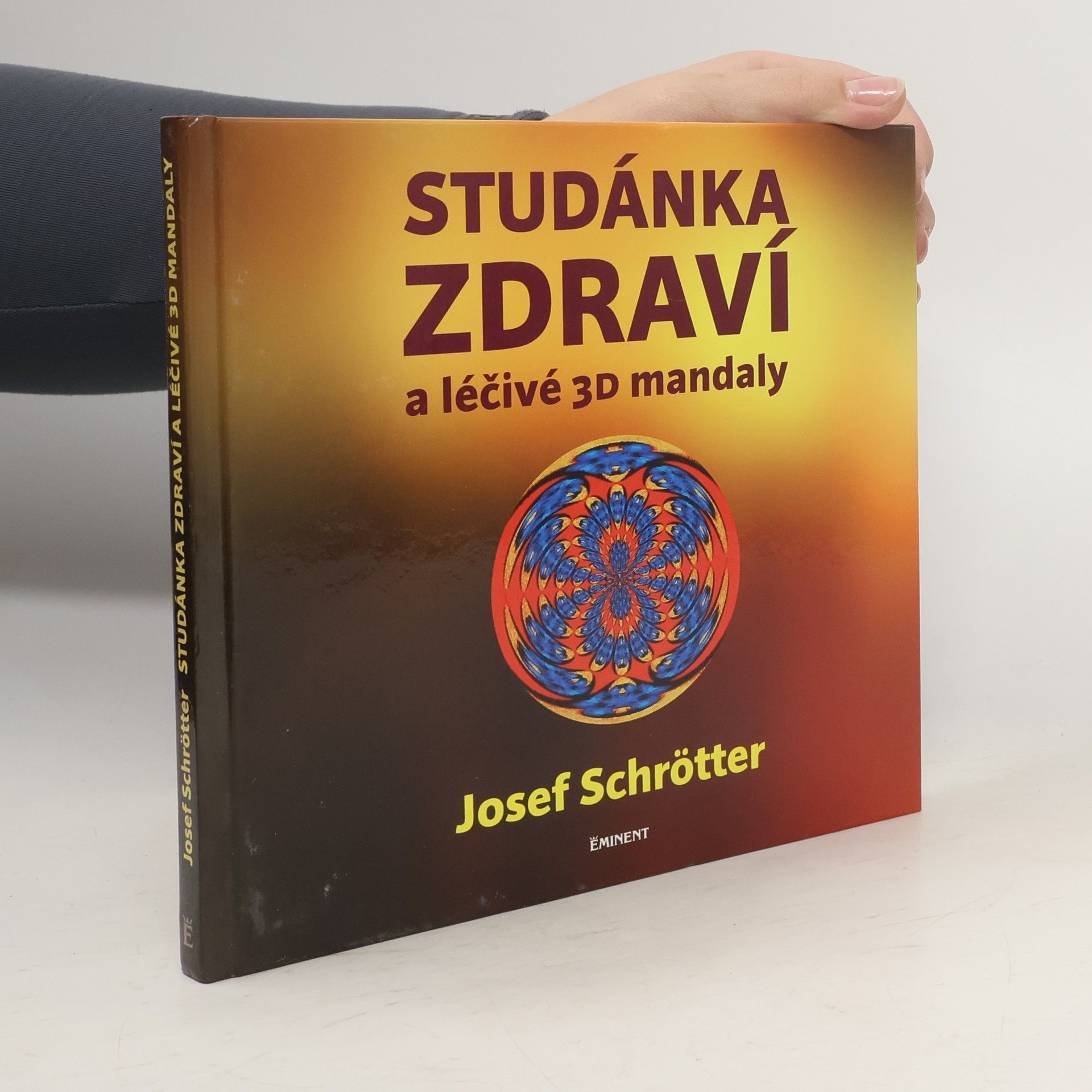 Josef Schrötter Studánka zdraví a léčivé 3D mandaly
