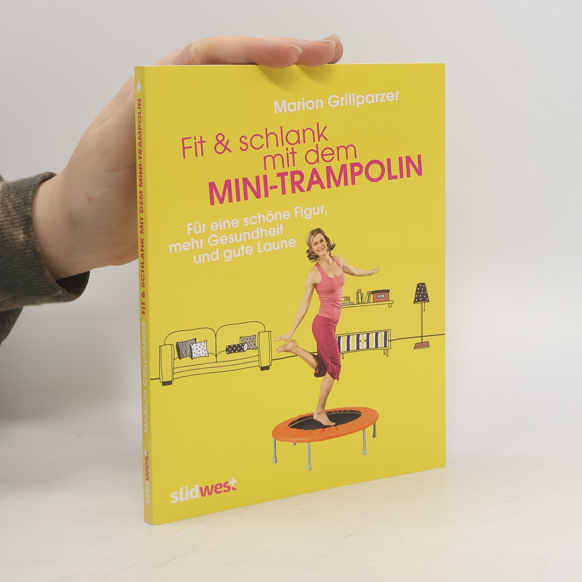 Marion Grillparzer Fit & schlank mit dem Mini-Trampolin