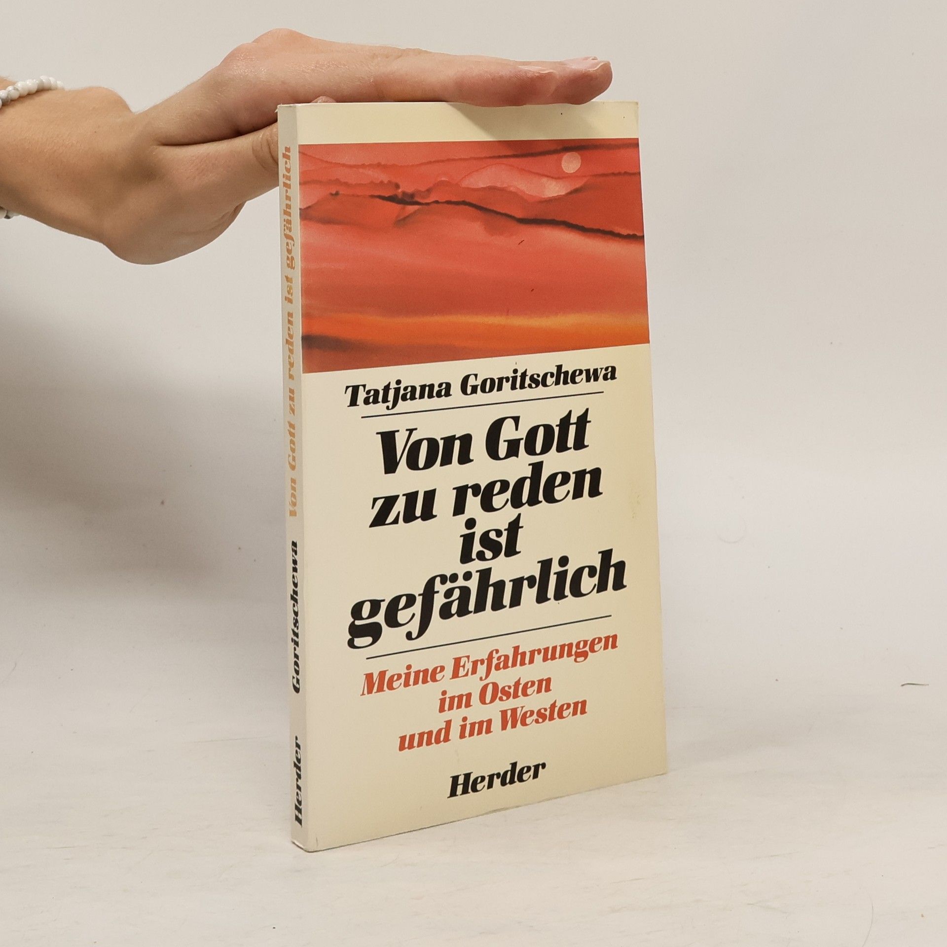 Von Gott zu reden ist gefährlich : meine Erfahrungen im Osten und im Westen