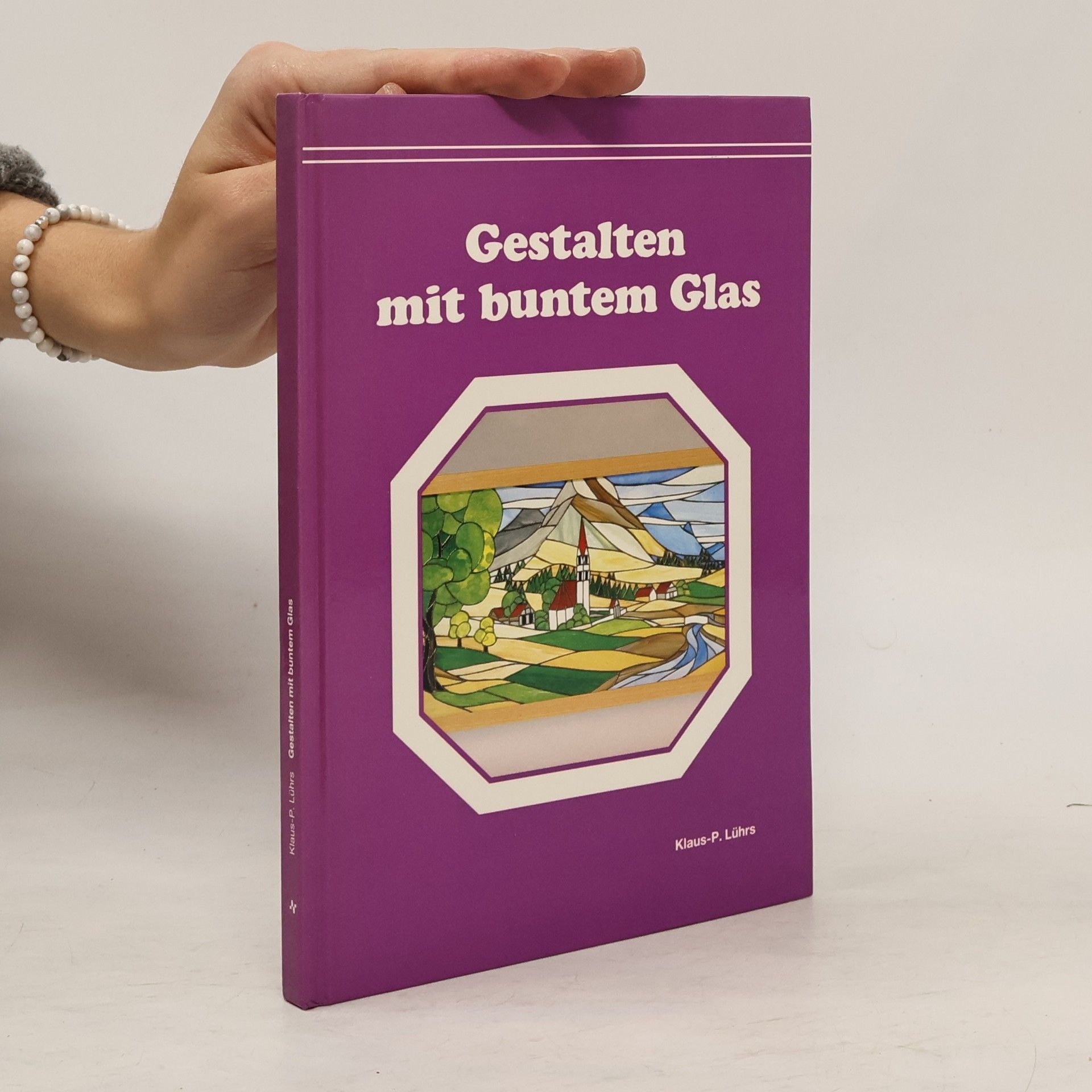 Klaus-P. Lührs Gestalten mit buntem Glas