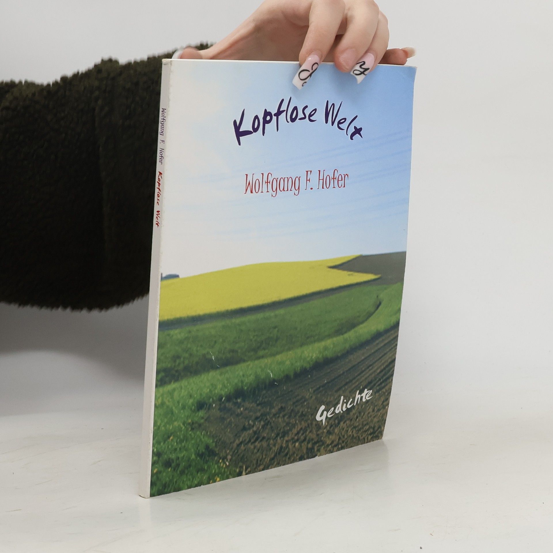 Wolfgang F. Hofer Kopflose Welt