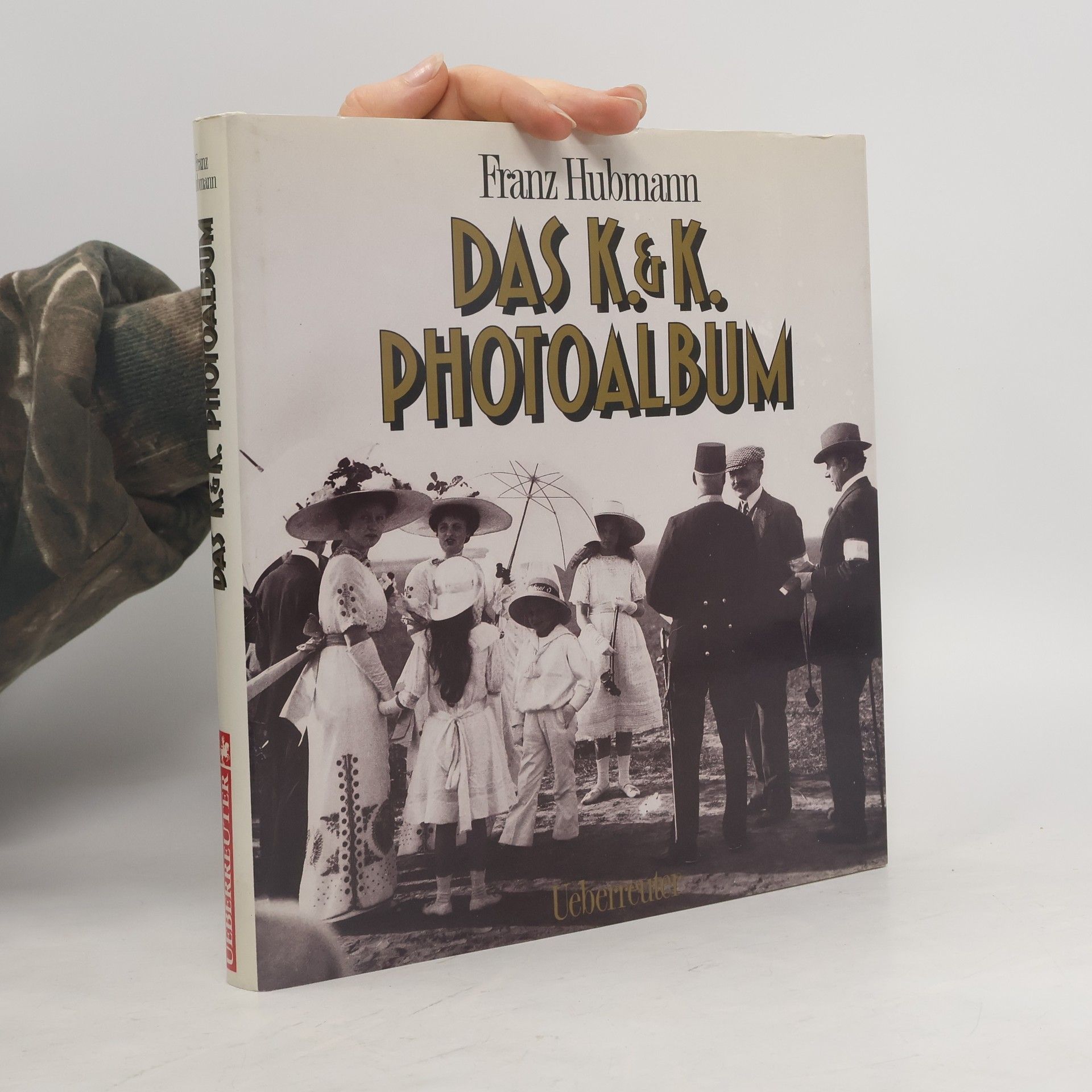 Franz Hubmann Das K. & K. Photoalbum